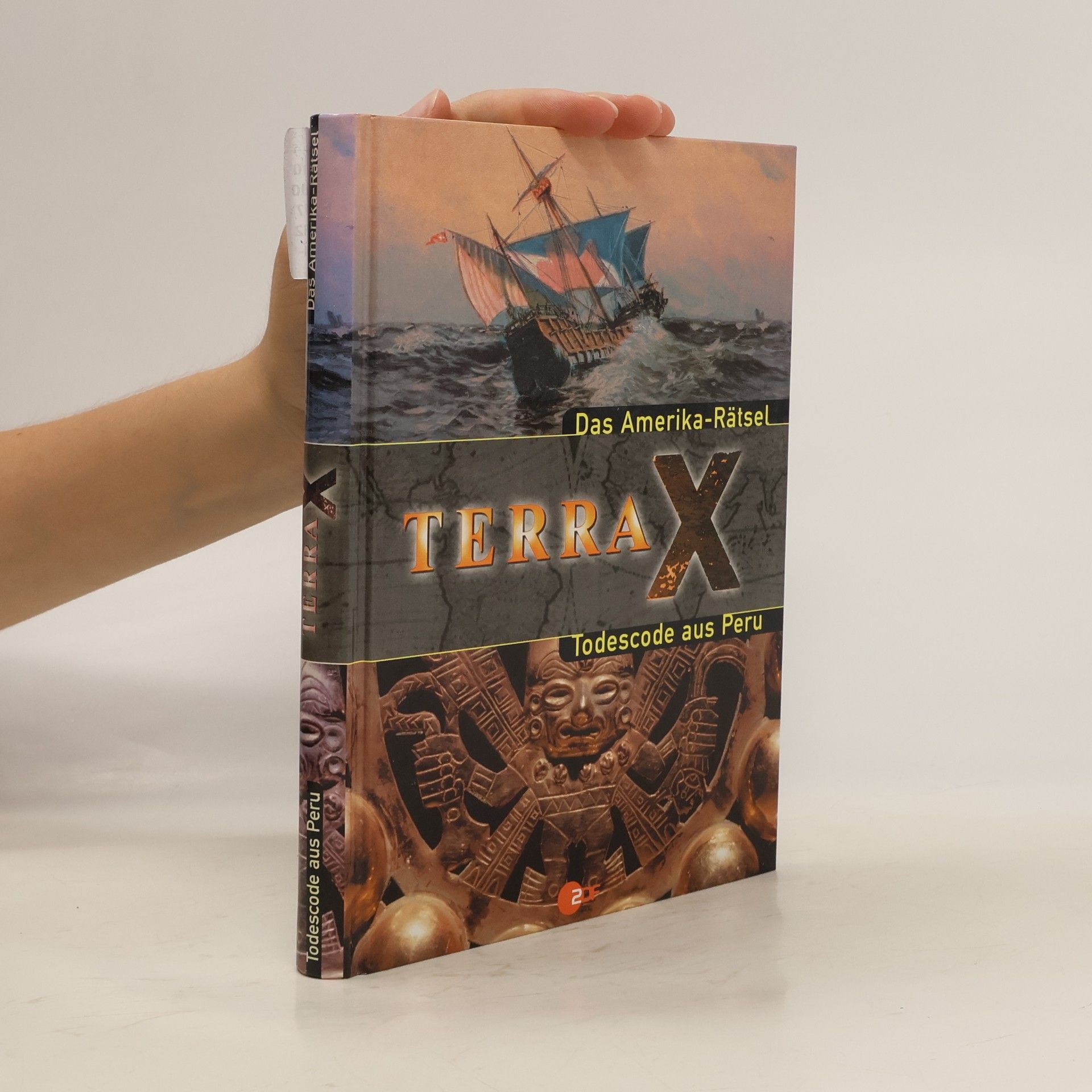 Autorenkollektiv Terra X. Das Amerika-Rätsel. Todescode aus Peru