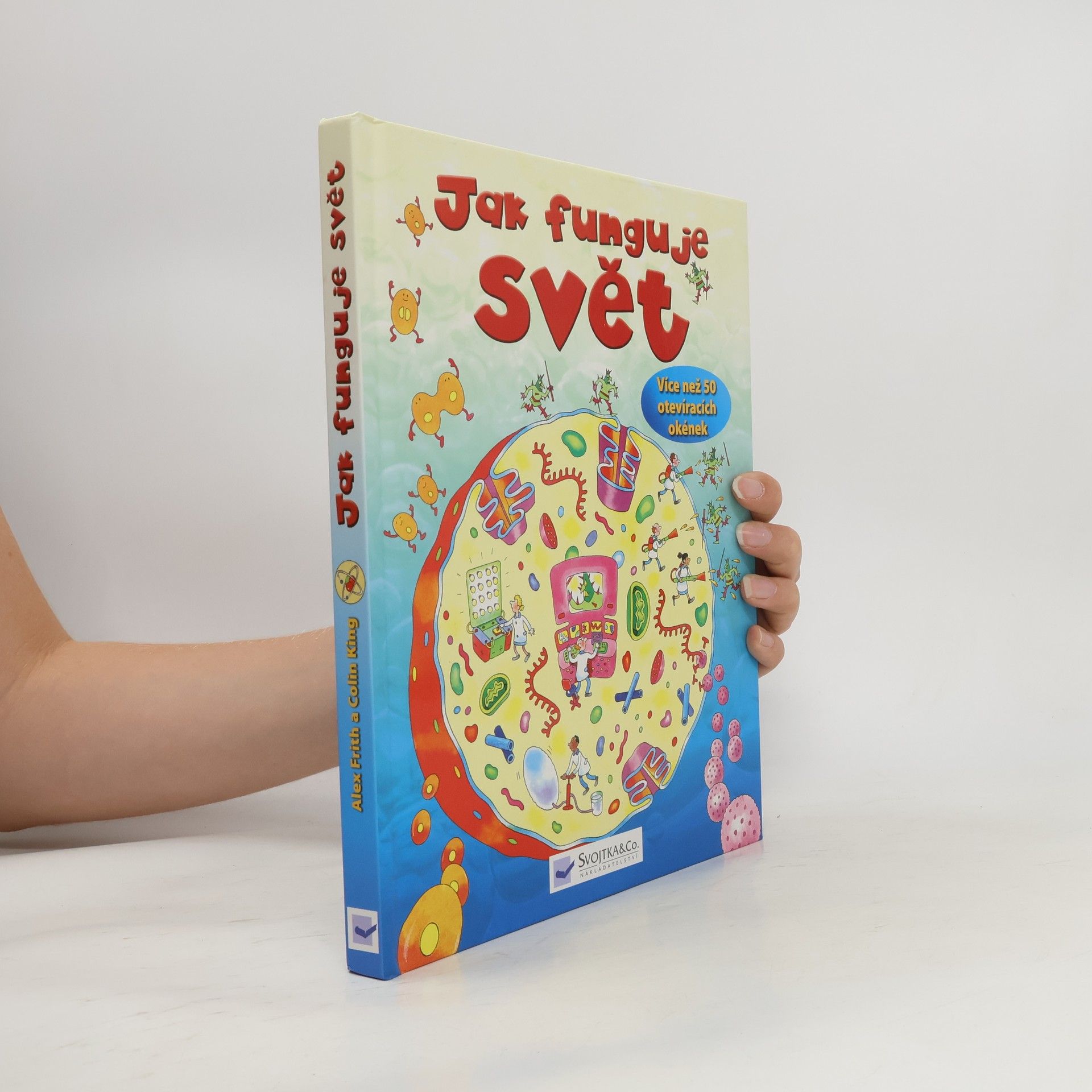 Alex Frith Jak funguje svět : více než 50 otevíracích okének