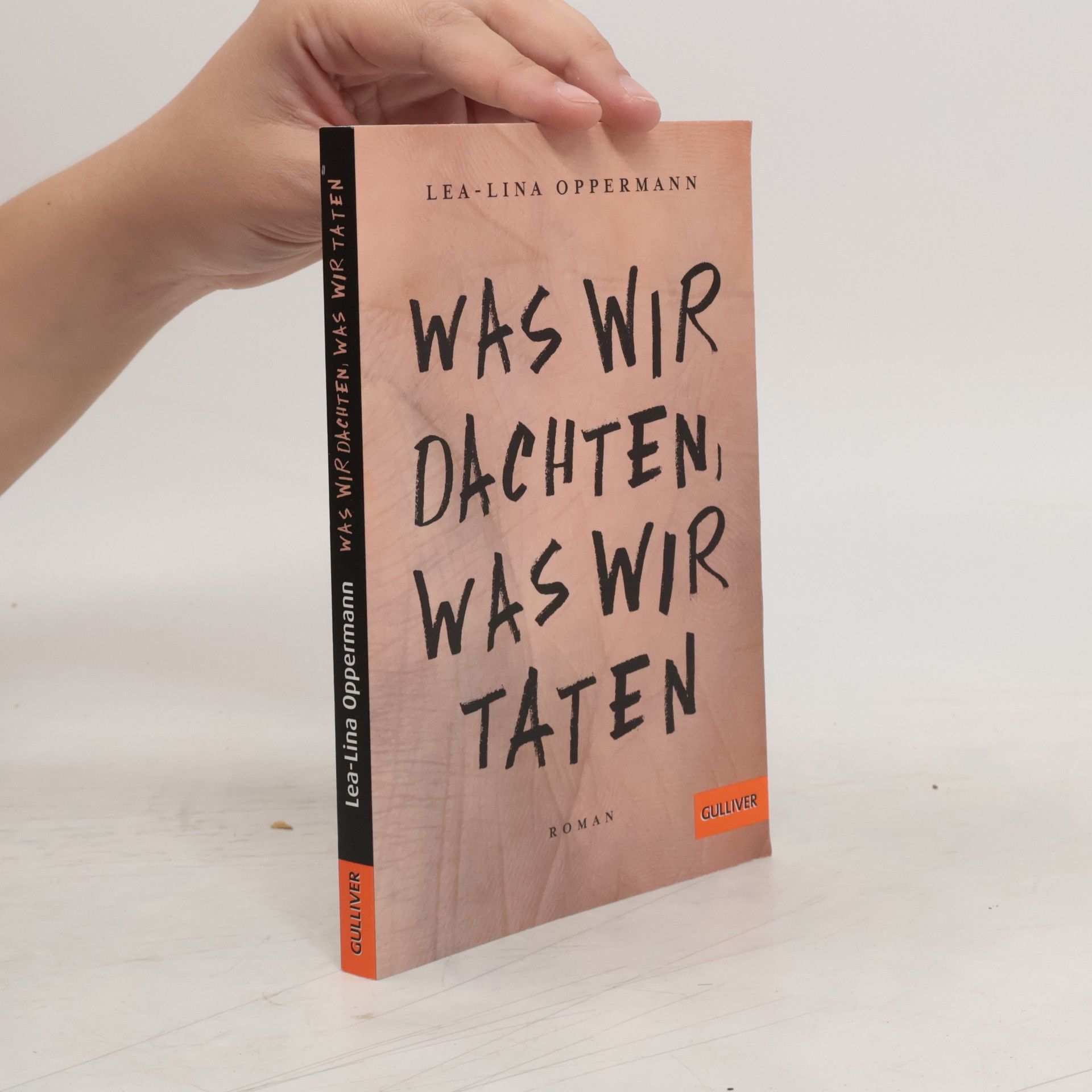 Lea-Lina Oppermann Was wir dachten, was wir taten