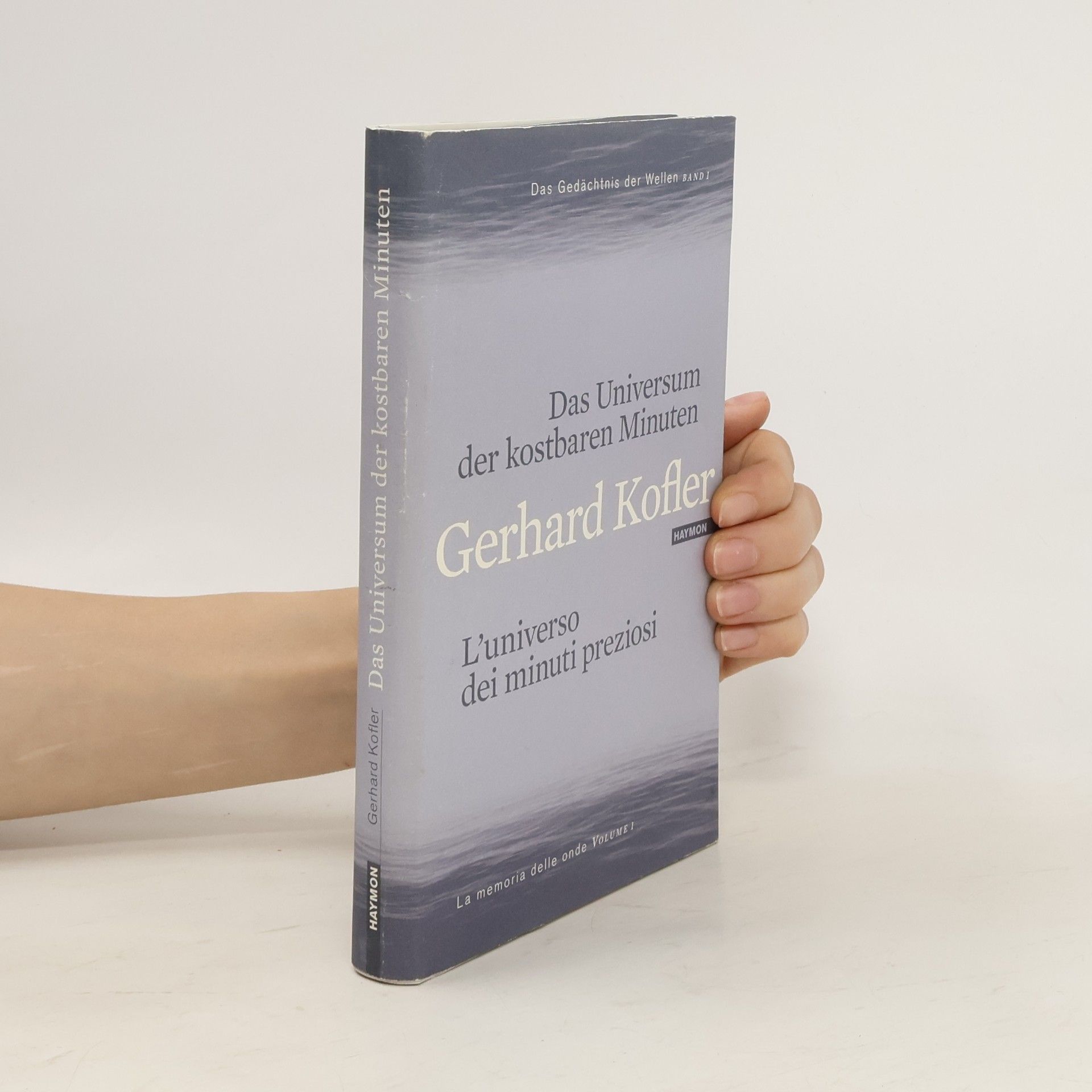 Gerhard Kofler Das Universum der kostbaren Minuten / L'universo dei minuti preziosi
