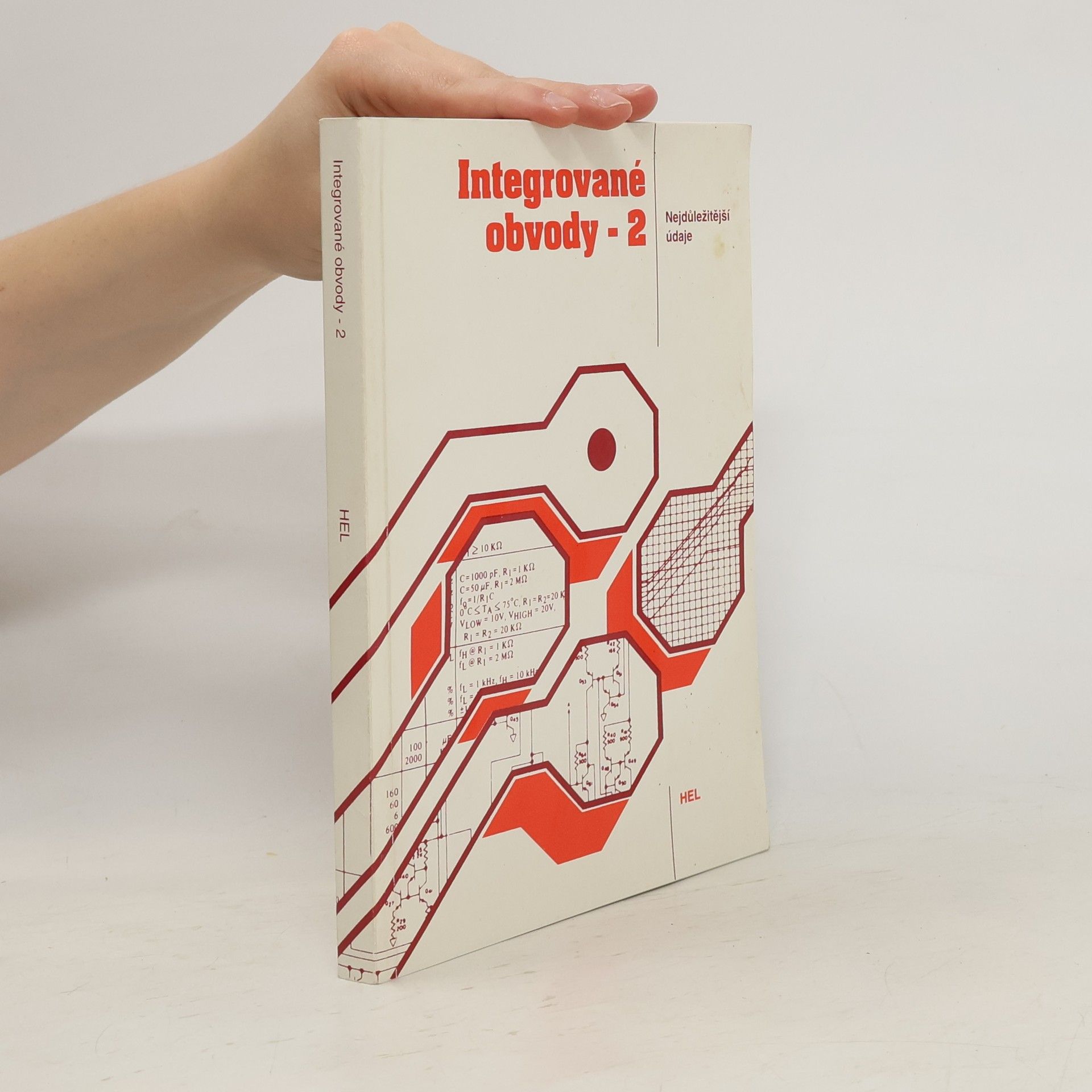 Collectif d'auteurs Integrované obvody - 2 Nejdůležitější údaje
