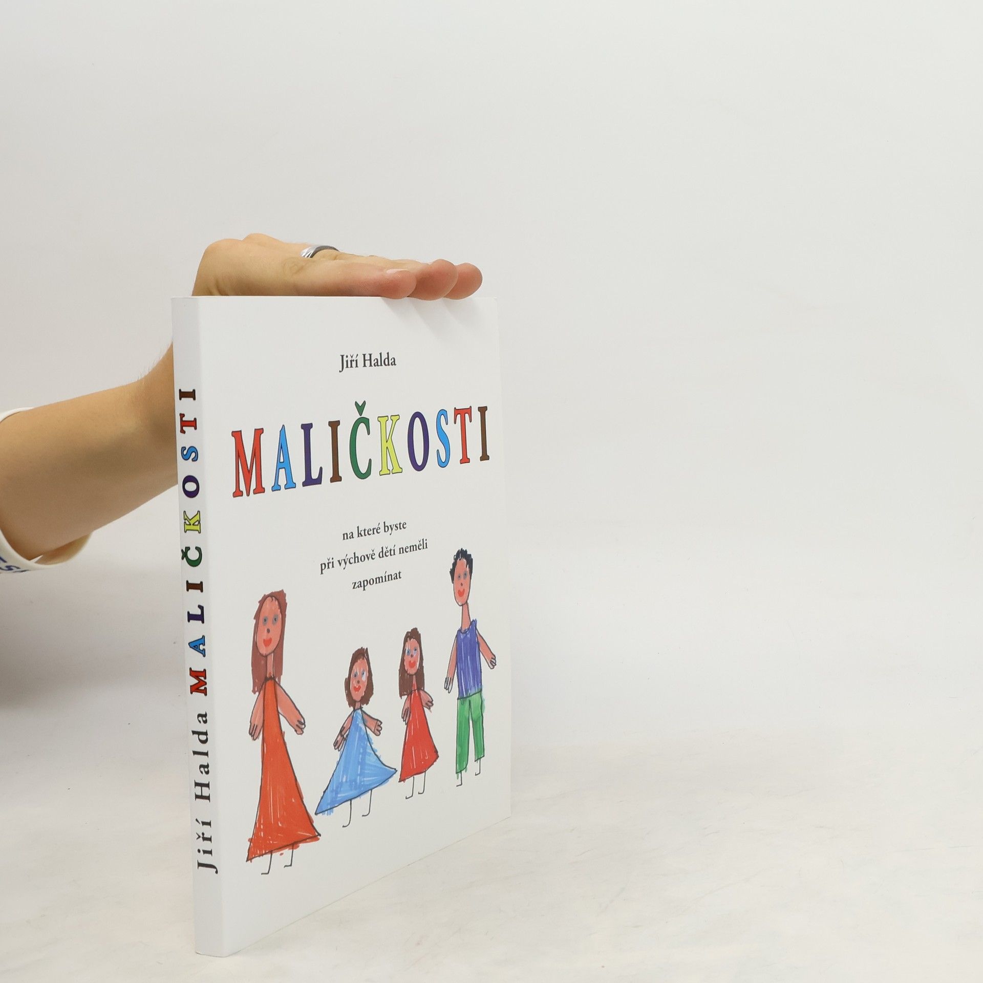 Jiří Halda Maličkosti, na které byste při výchově dětí neměli zapomínat
