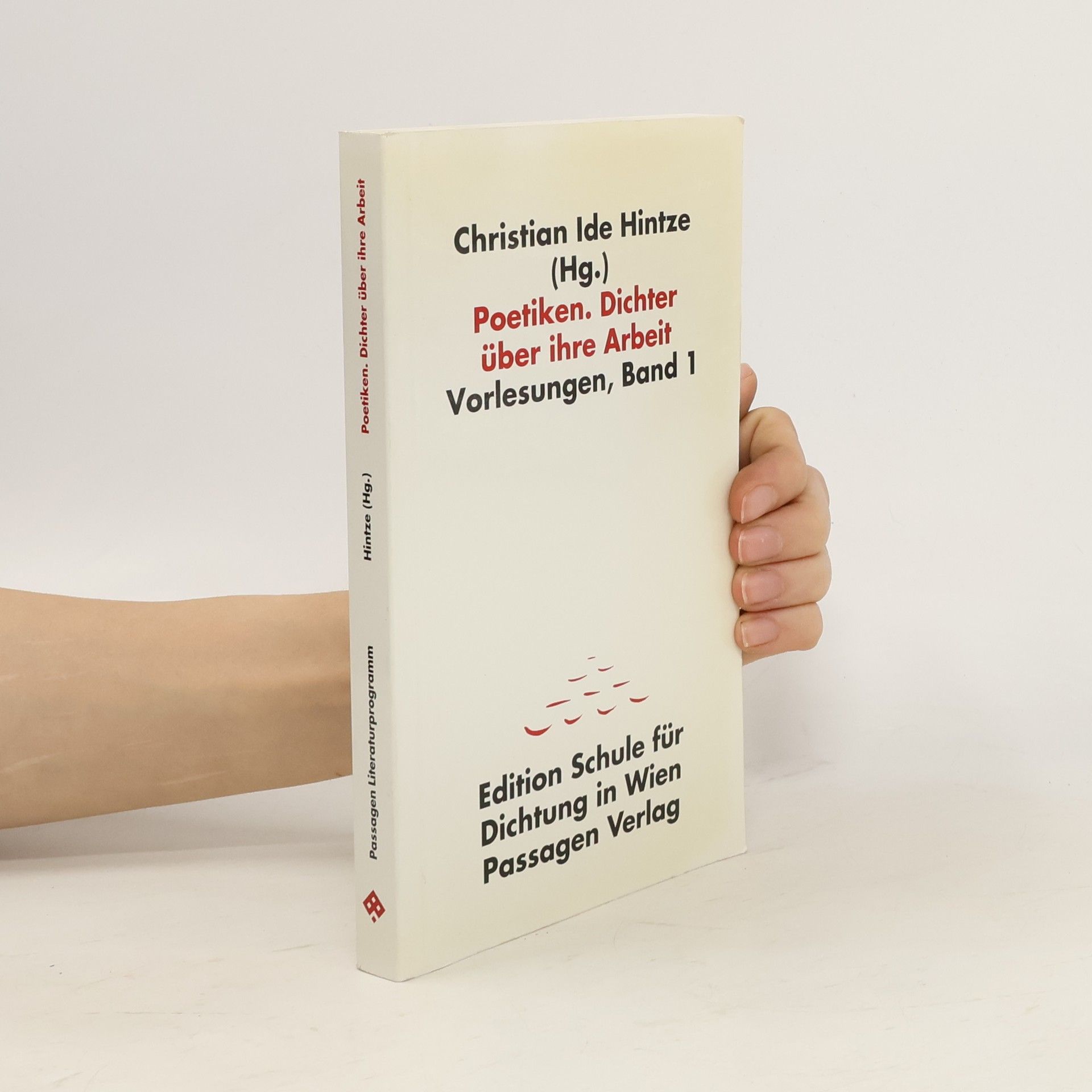 Christian Ide Hintze Poetiken, Dichter über ihre Arbeit: Vorlesungen