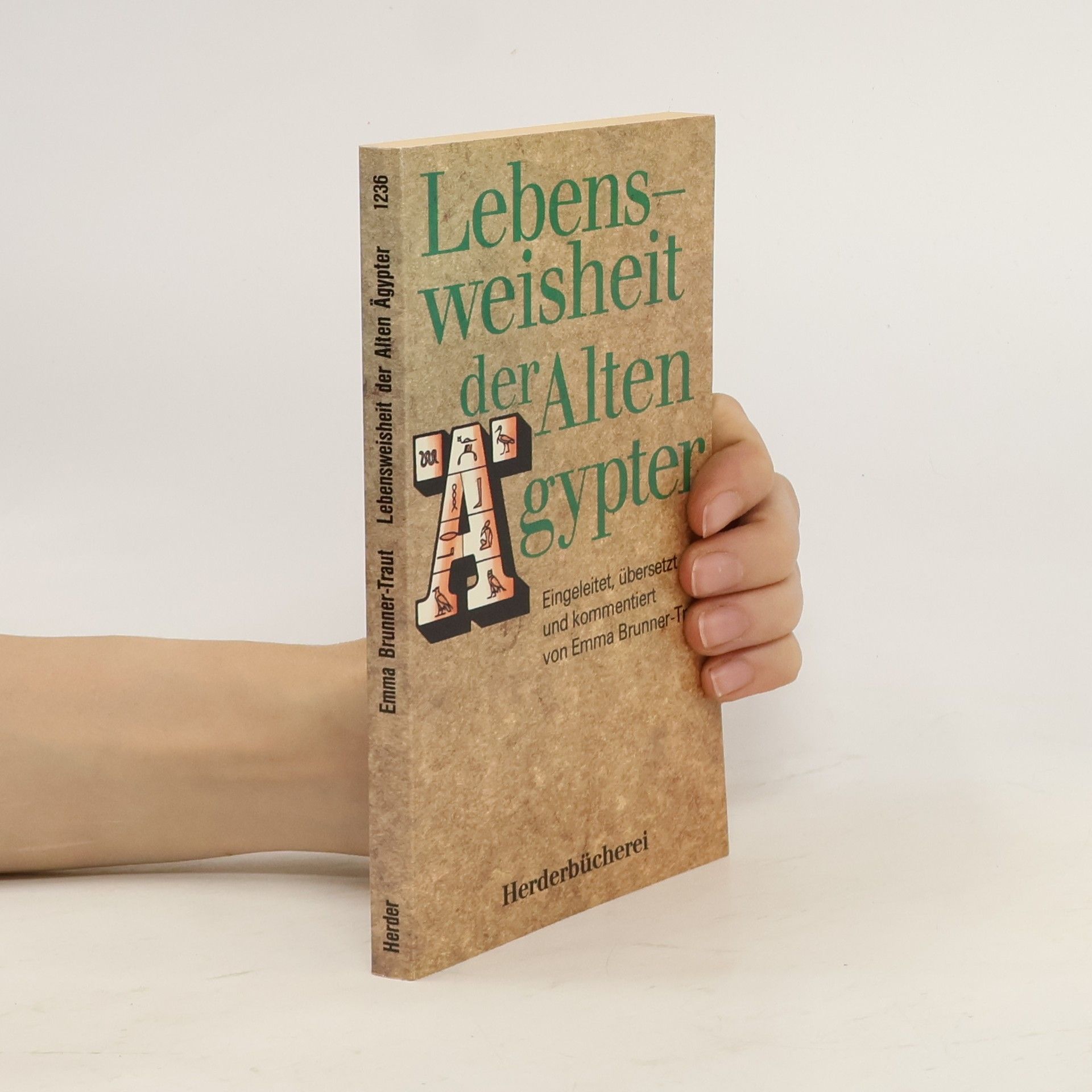 Emma Brunnerová-Trautová Lebensweisheit der alten Ägypter