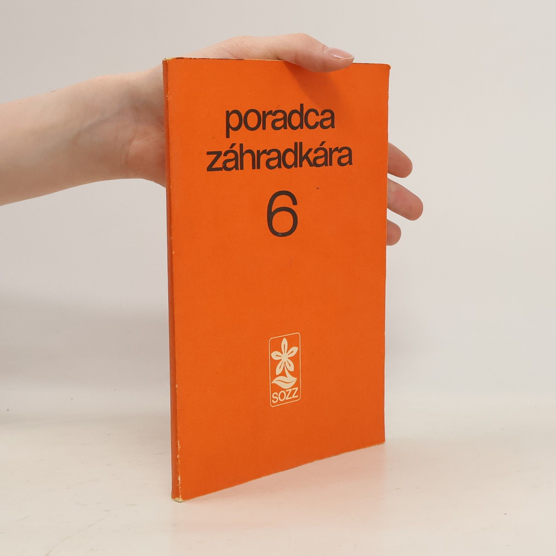 Katarína Kettmannová Poradca zahrádkára 6