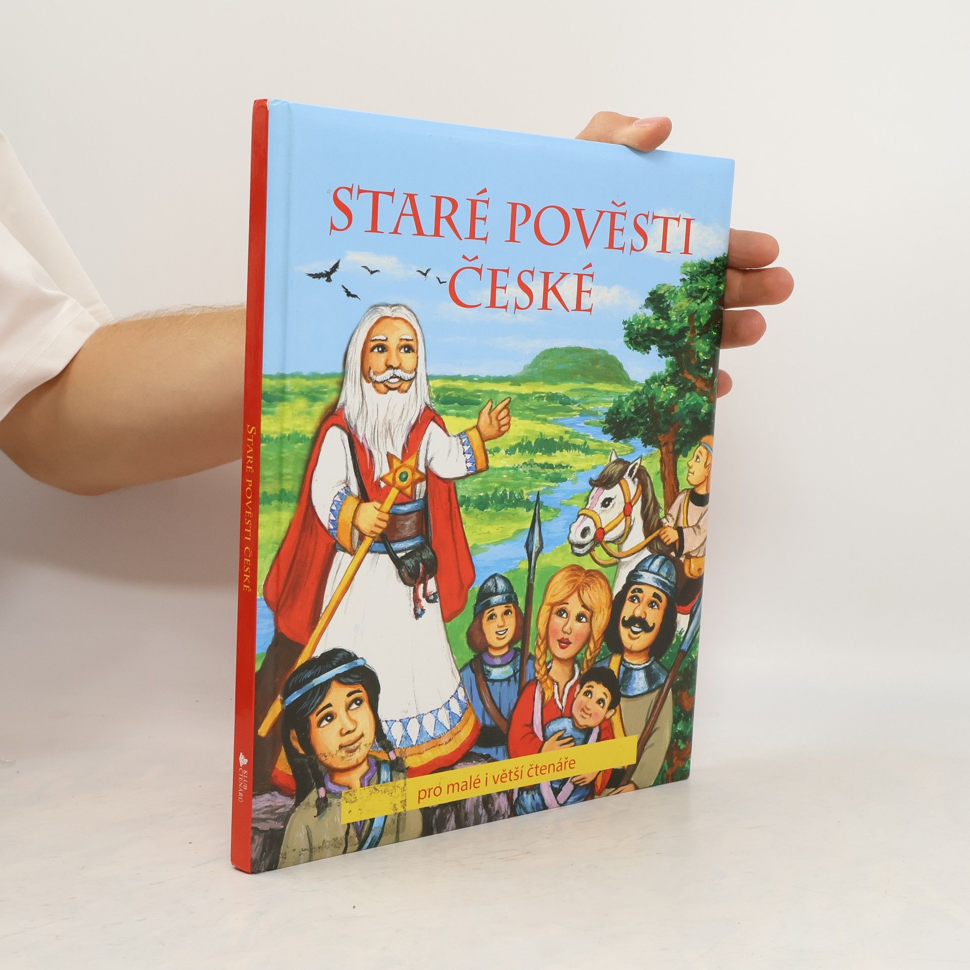 Alexandra Niklíčková Staré pověsti české : pro malé i větší čtenáře