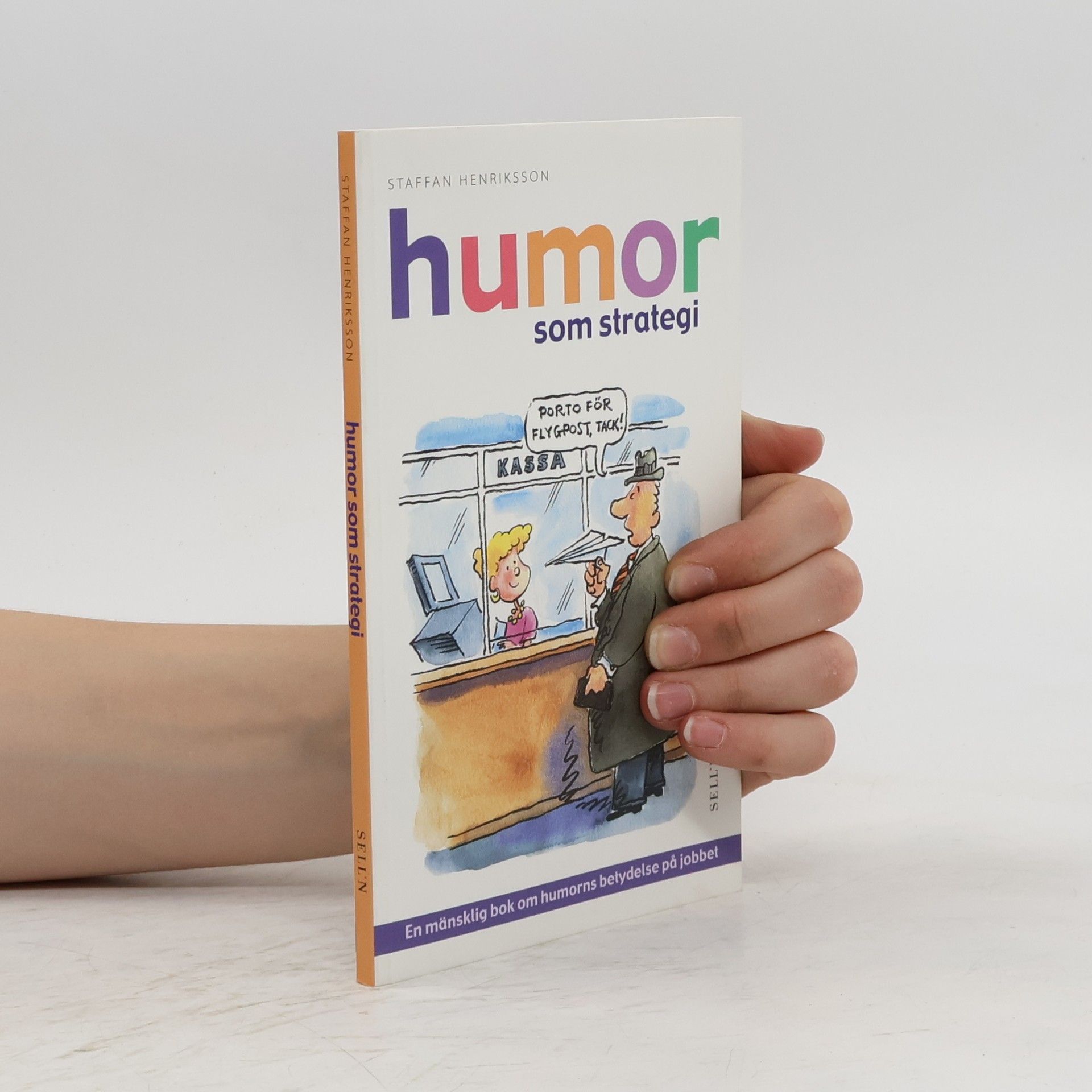 Staffan Henriksson Humor som strategi