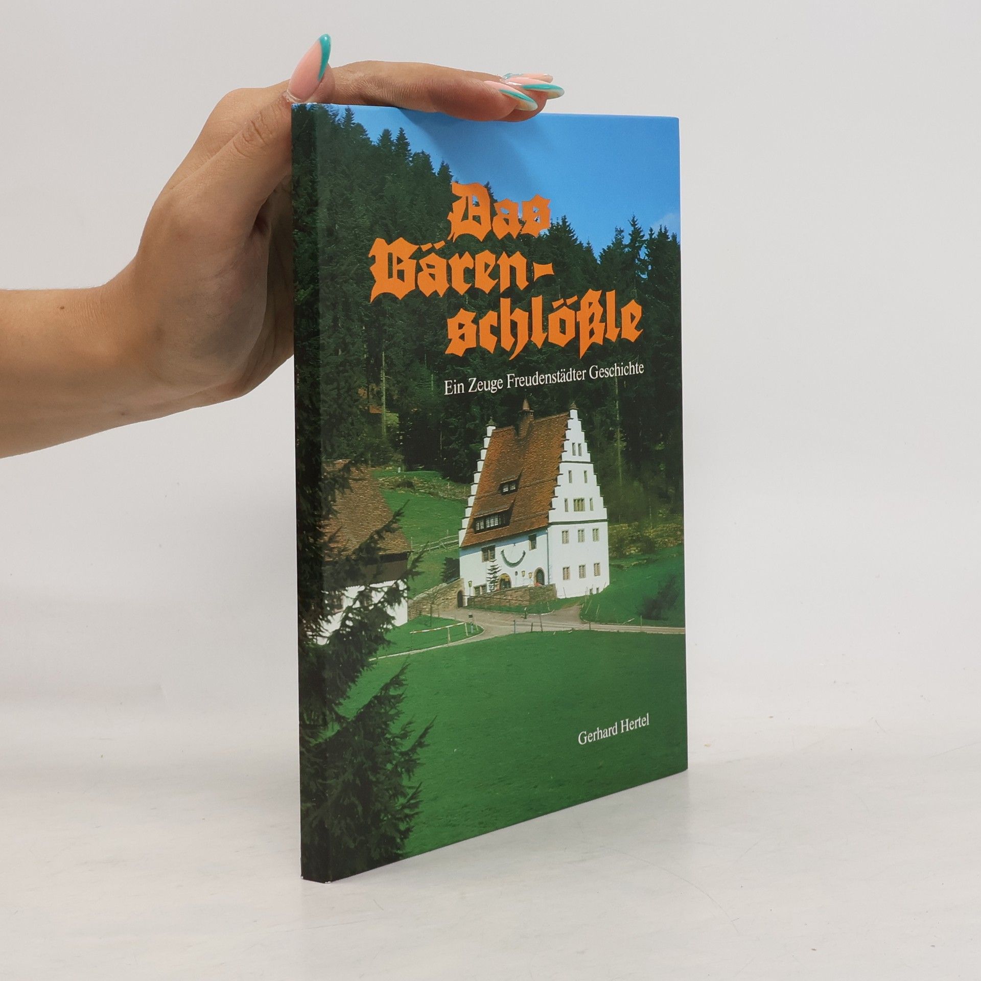 Gerhard Hertel Das Bärenschlössle