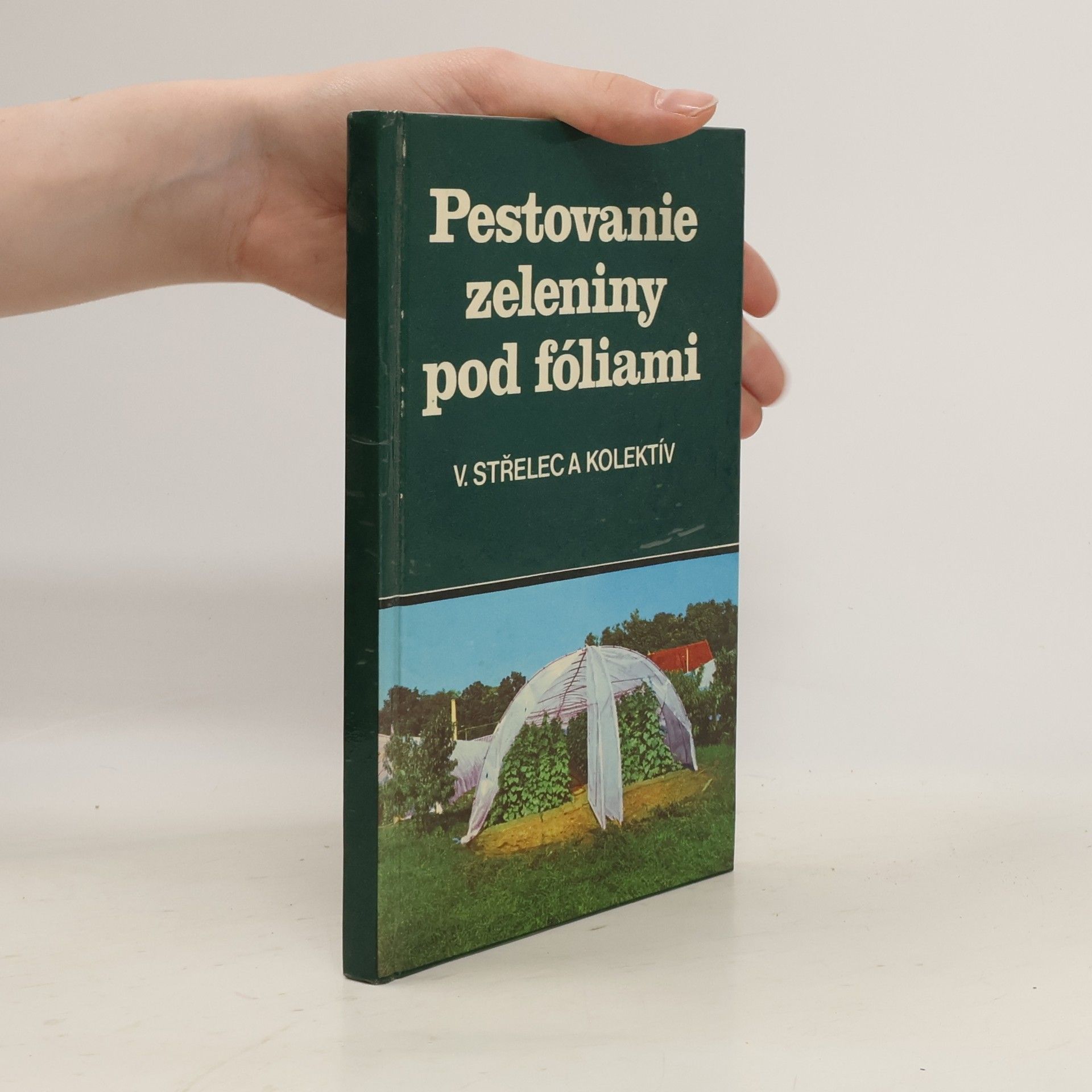 Vladimír Střelec Pestovanie zeleniny pod fóliami