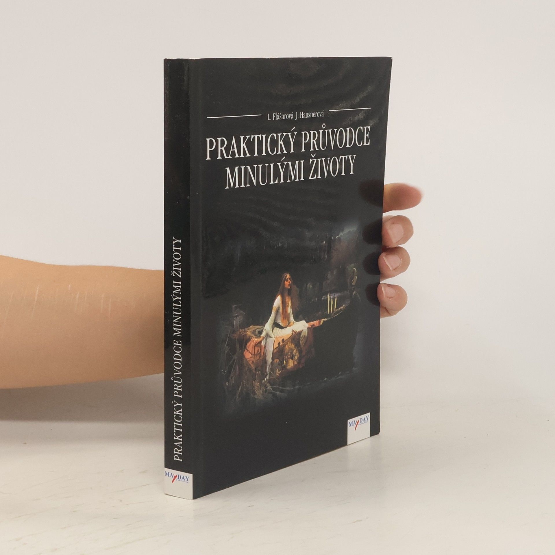 Lenka Flášarová Praktický průvodce minulými životy