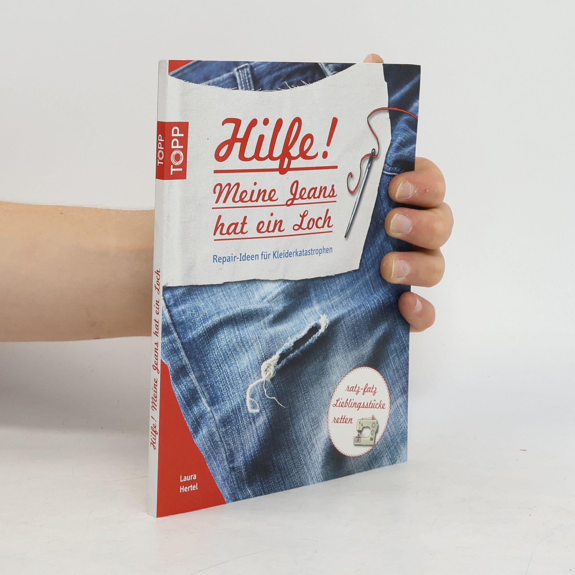 Laura Hertel Hilfe! Meine Jeans hat ein Loch