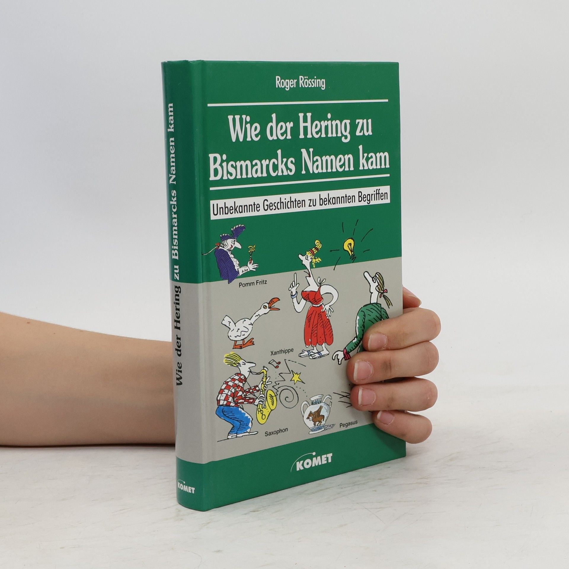 Roger Rössing Wie der Hering zu Bismarcks Namen kam
