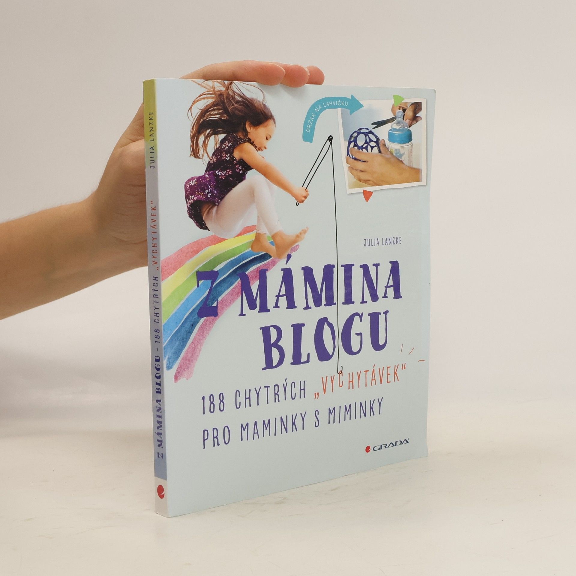 Julia Lanzke Z mámina blogu : 188 chytrých "vychytávek" pro maminky s miminky