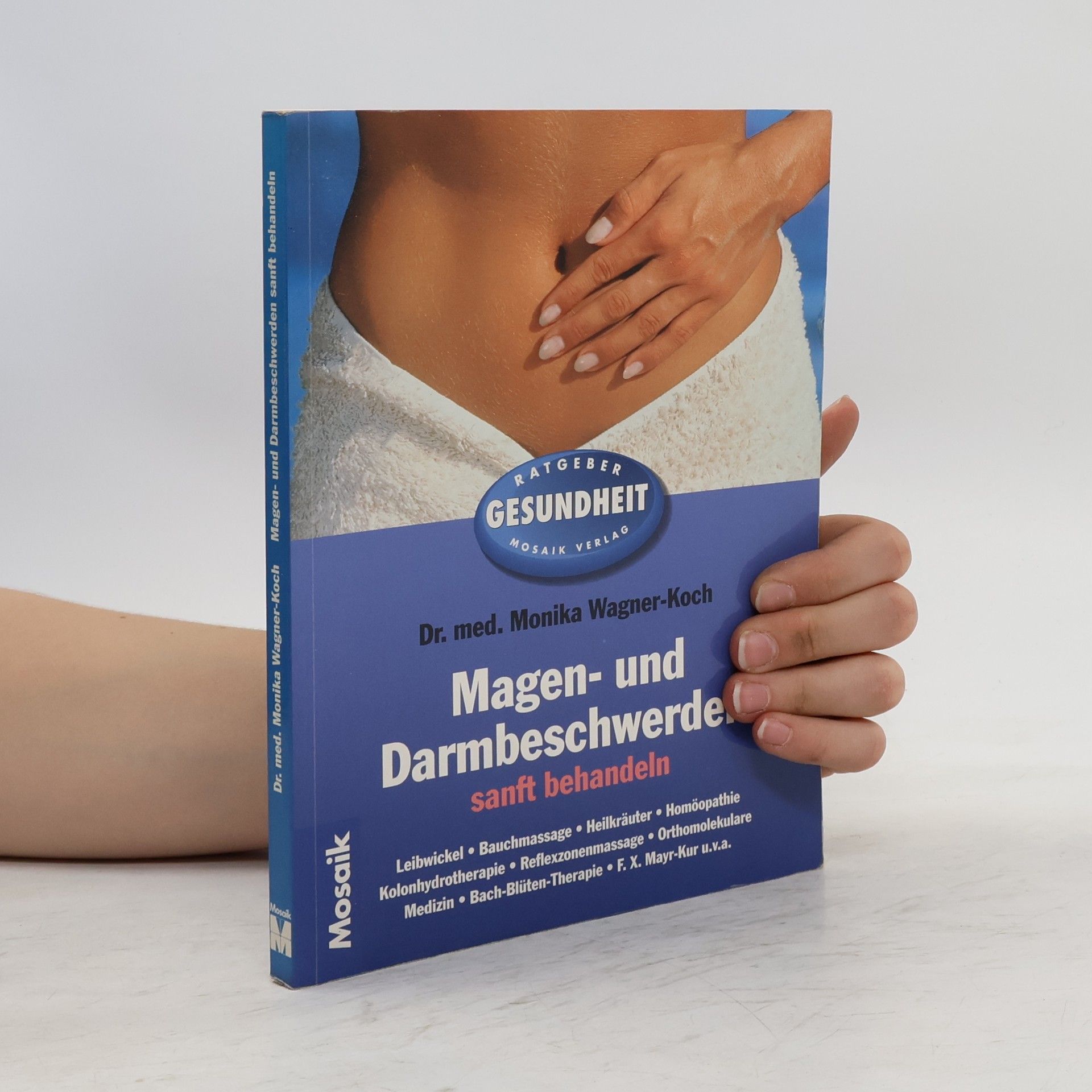 Monika Wagner Koch Magen- und Darmbeschwerden sanft behandeln