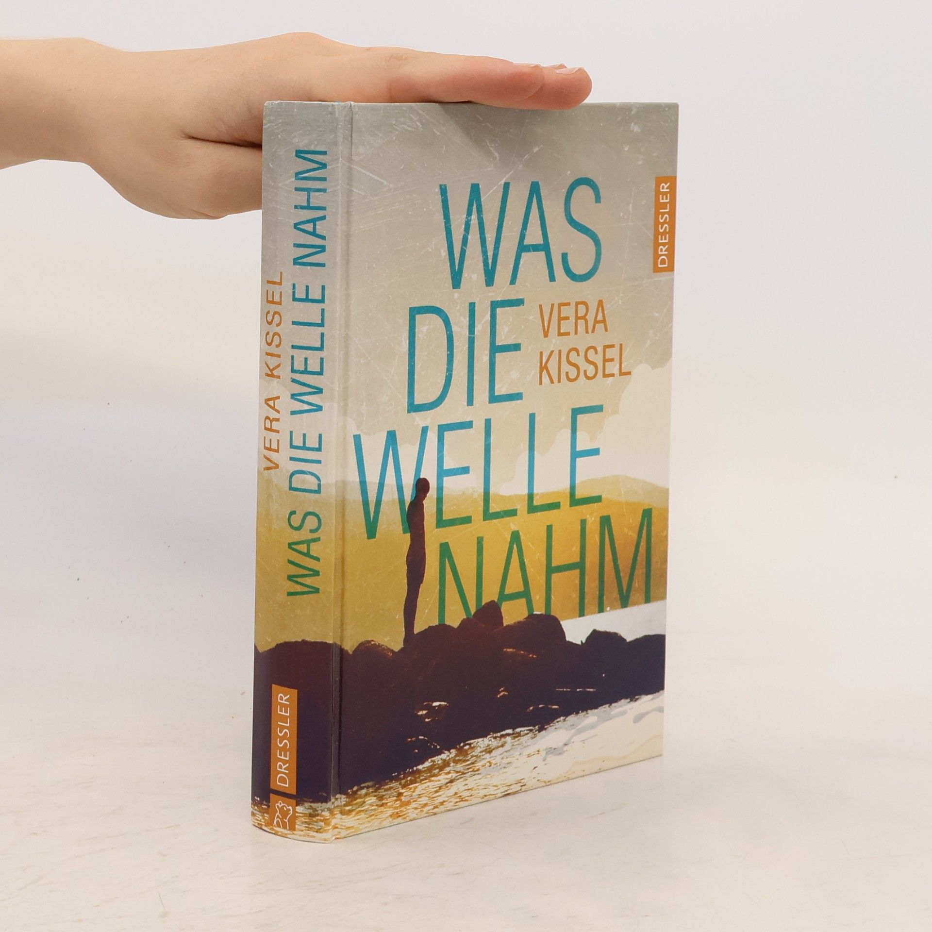 Vera Kissel Was die Welle nahm