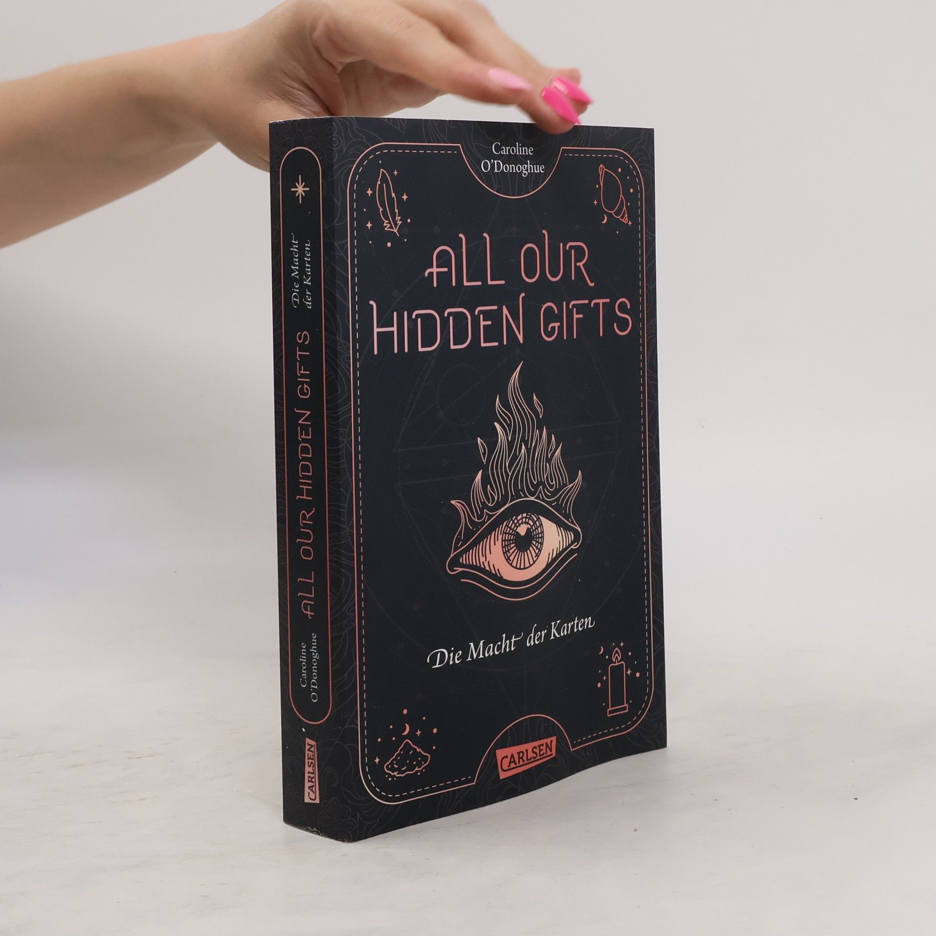 Caroline O. Donoghue All our hidden gifts. Die Macht der Karten
