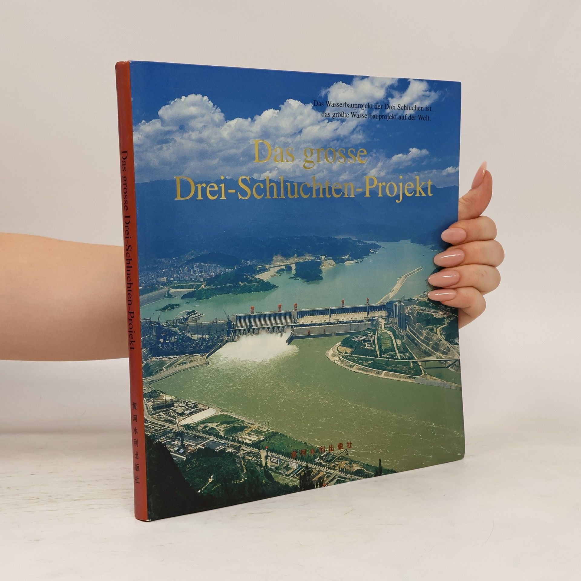 Autorenkollektiv Das grosse Drei-Schluchten-Projekt