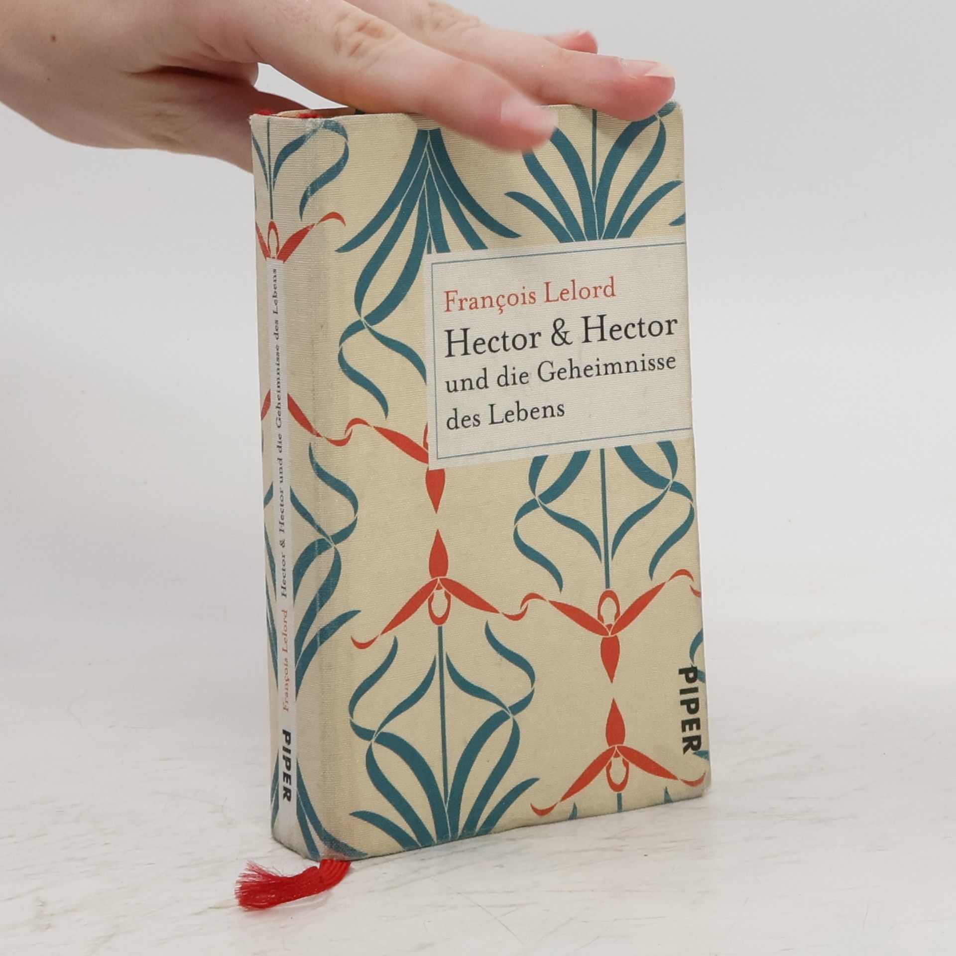 Francois Lelord Hector & Hector und die Geheimnisse des Lebens