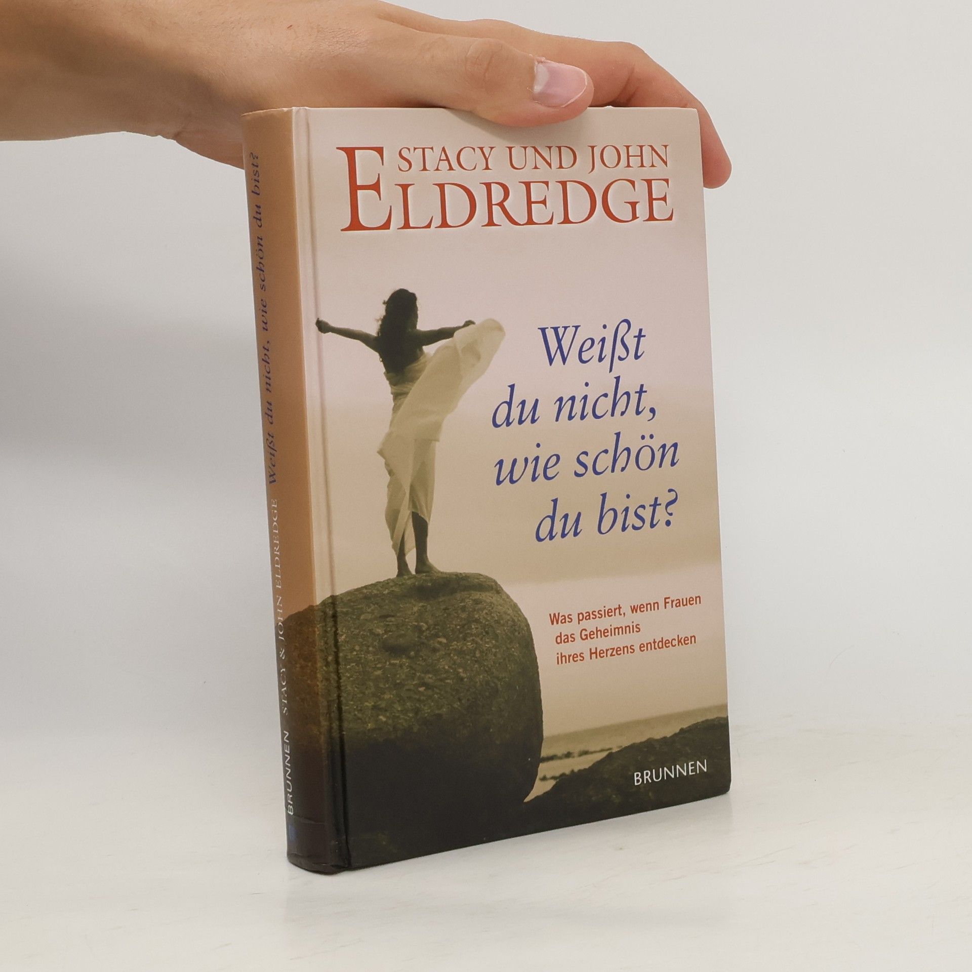 Stacy Eldredge Weißt du nicht, wie schön du bist?