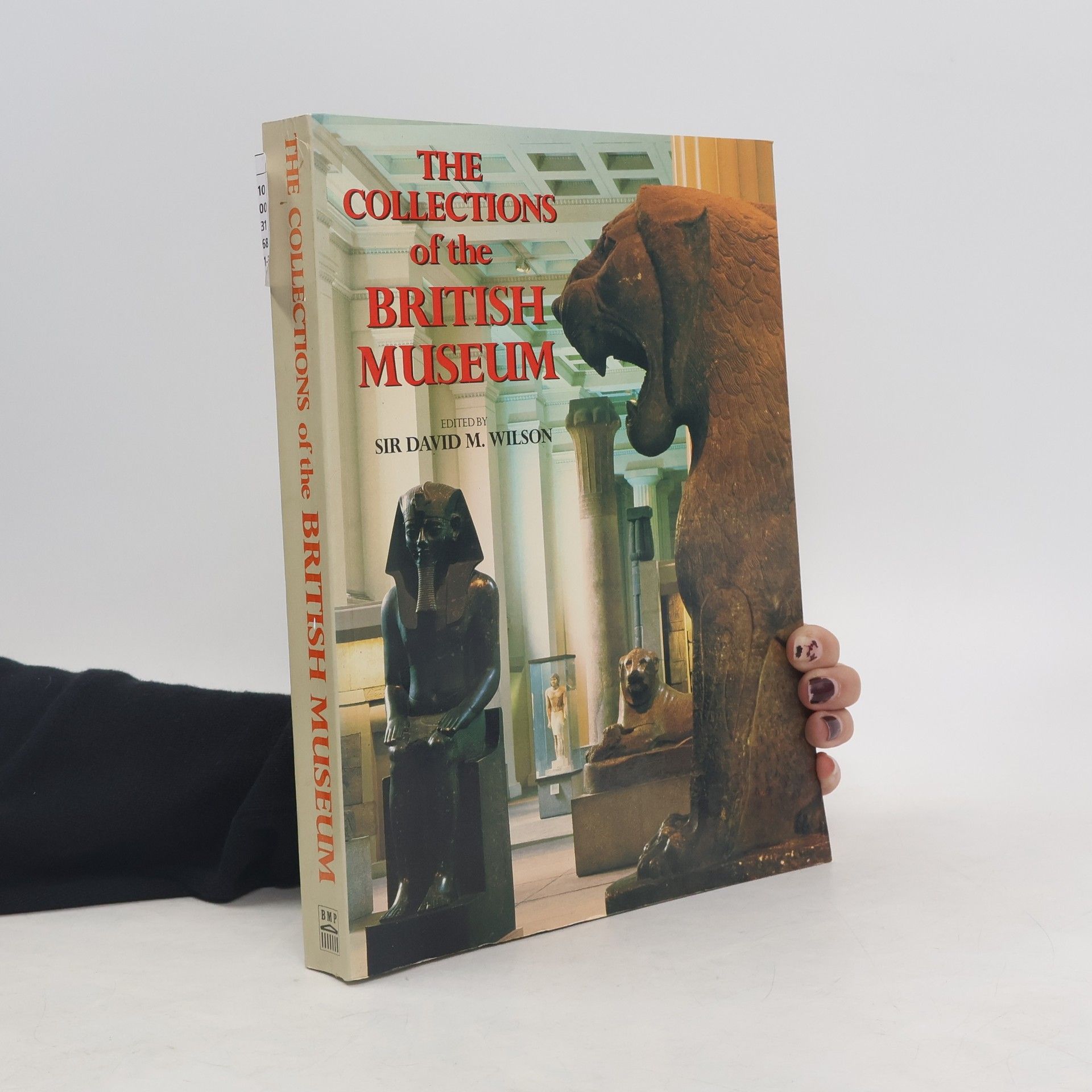 David M. Wilson The Collections of the British Museum