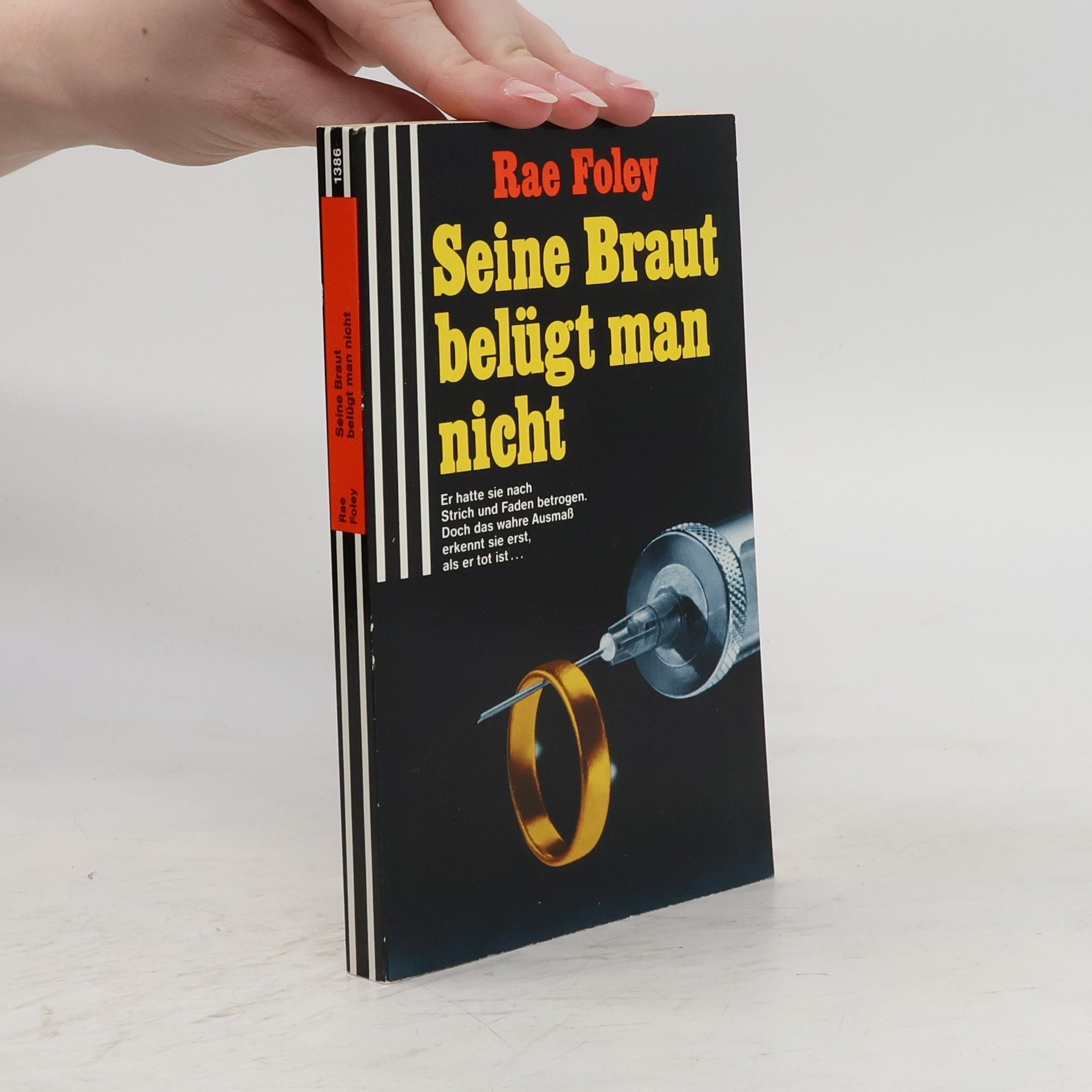 Rae Foley Seine Braut belügt man nicht