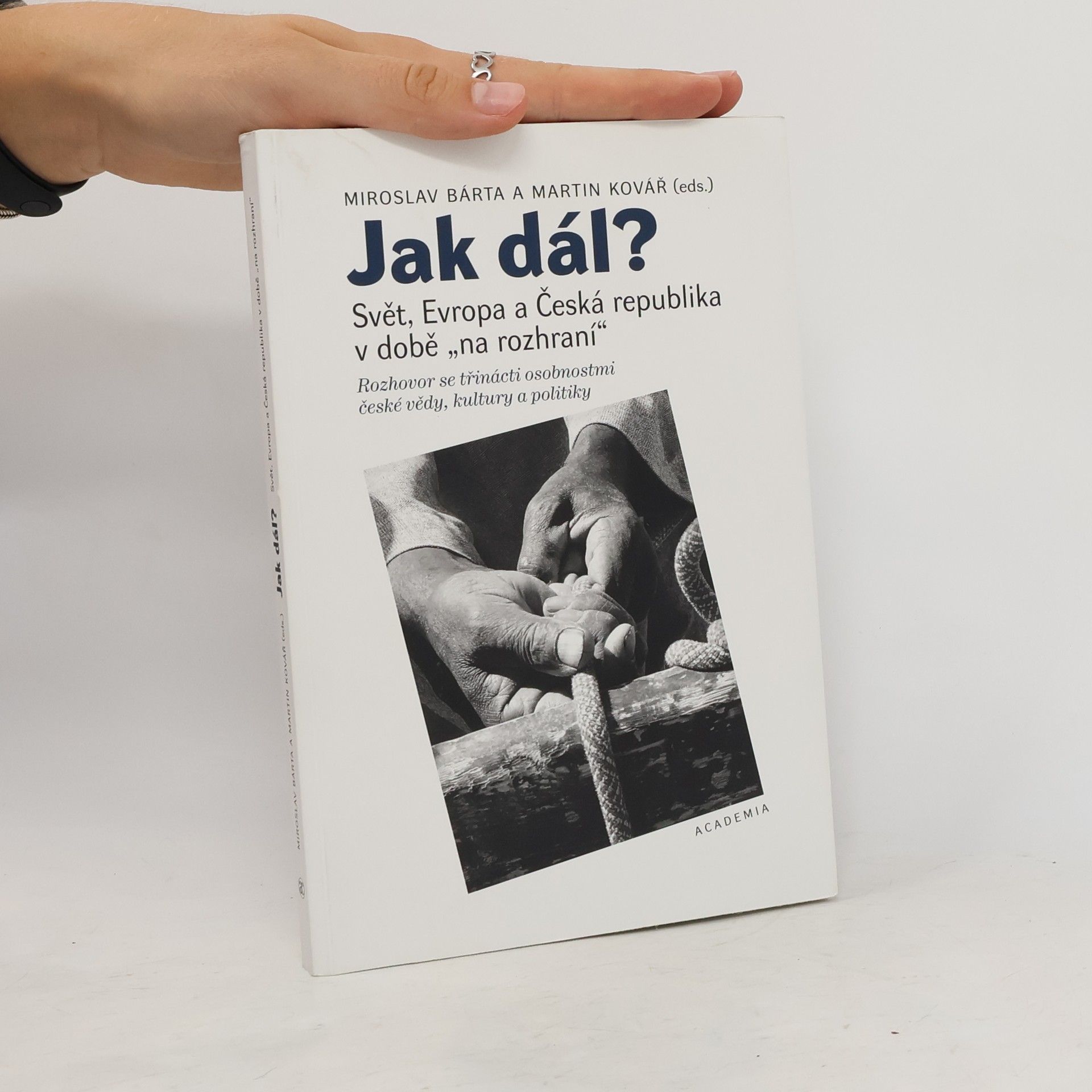 Miroslav Bárta Jak dál? - Svět, Evropa a Česká republika v době "na rozhraní"