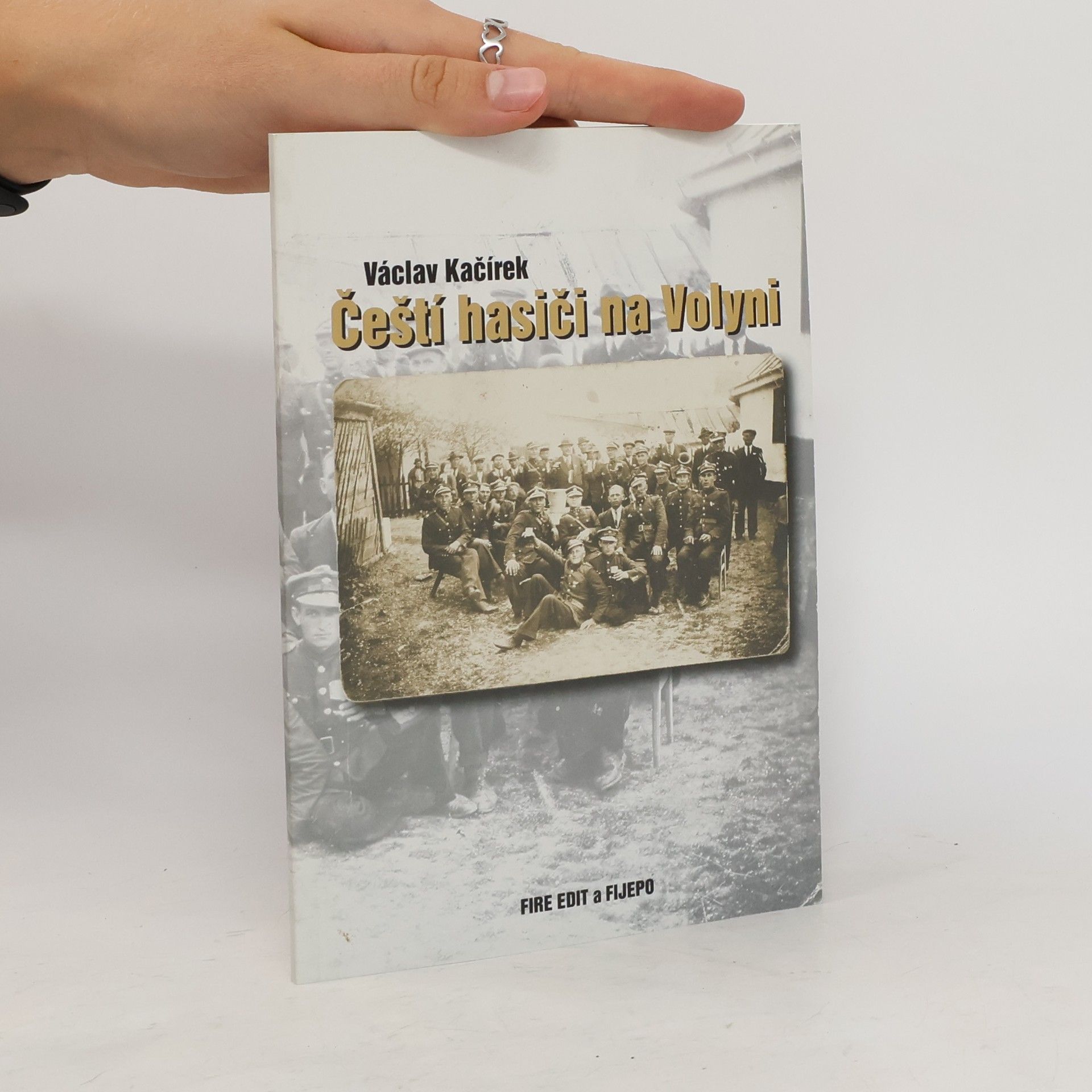 Václav Kačírek Čeští hasiči na Volyni