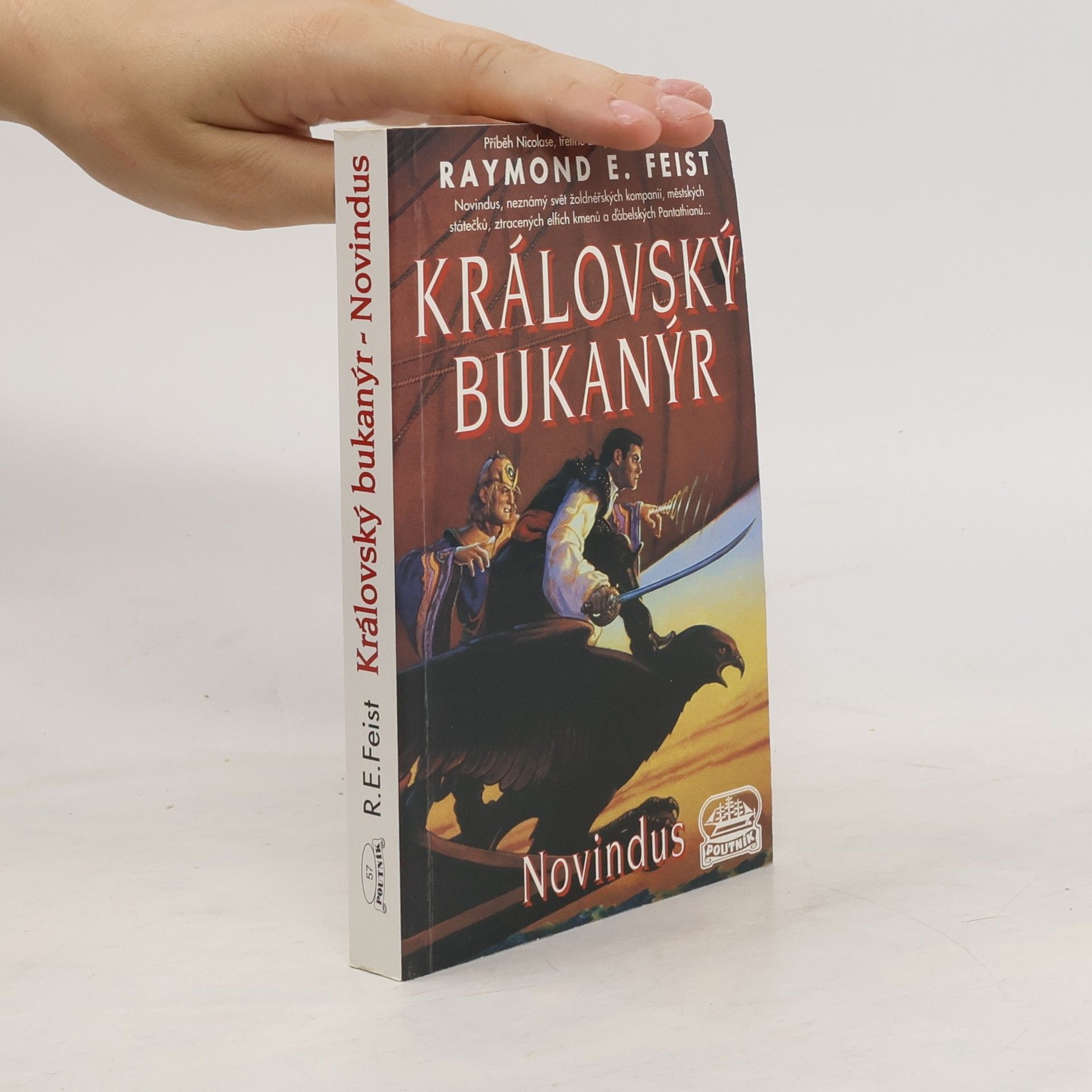 Raymond E. Feist Králosvký bukanýr. Novidius