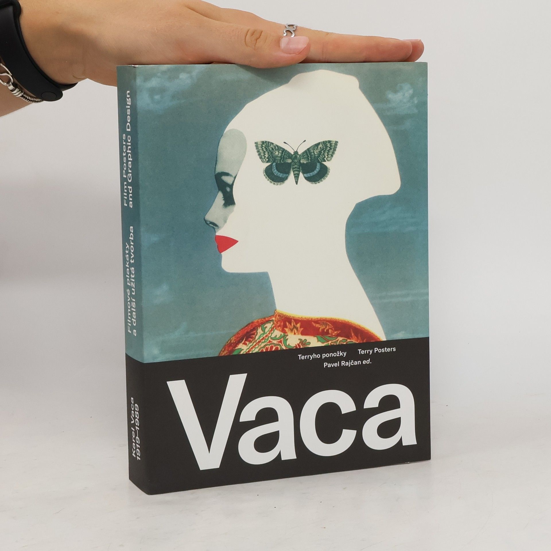 Pavel Rajčan Vaca : Karel Vaca, 1919-1989 : filmové plakáty a další užitá tvorba = film posters and graphic design