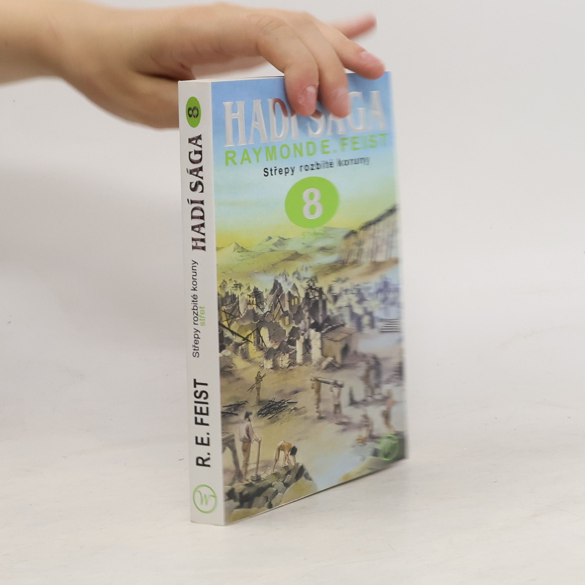 Raymond E. Feist Hadí sága 8. Střepy rozbité koruny - Střet
