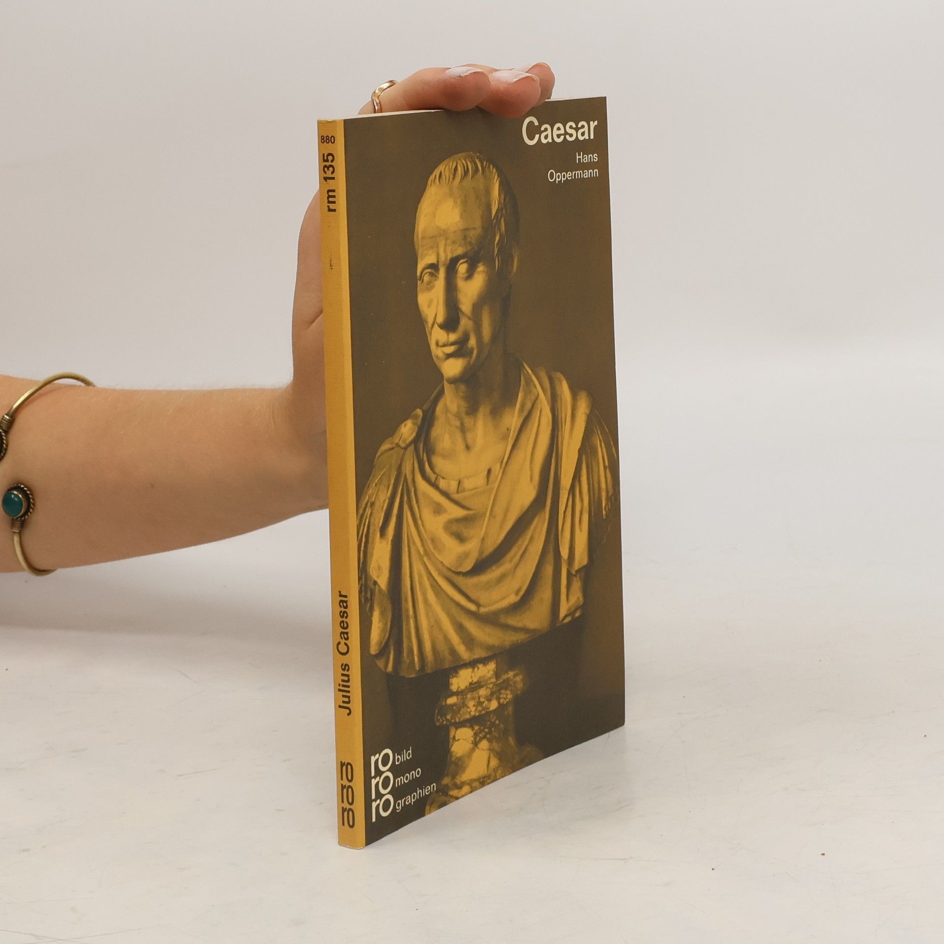 Hans Oppermann Julius Caesar in Selbstzeugnissen und Bilddokumenten