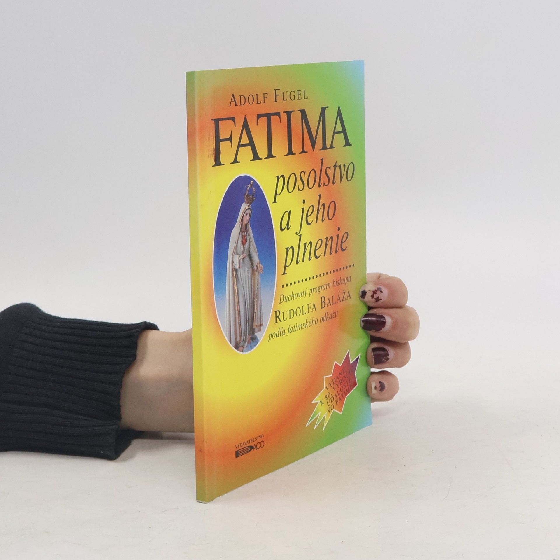 Rudolf Baláž Fatima posolstvo a jeho plnenie