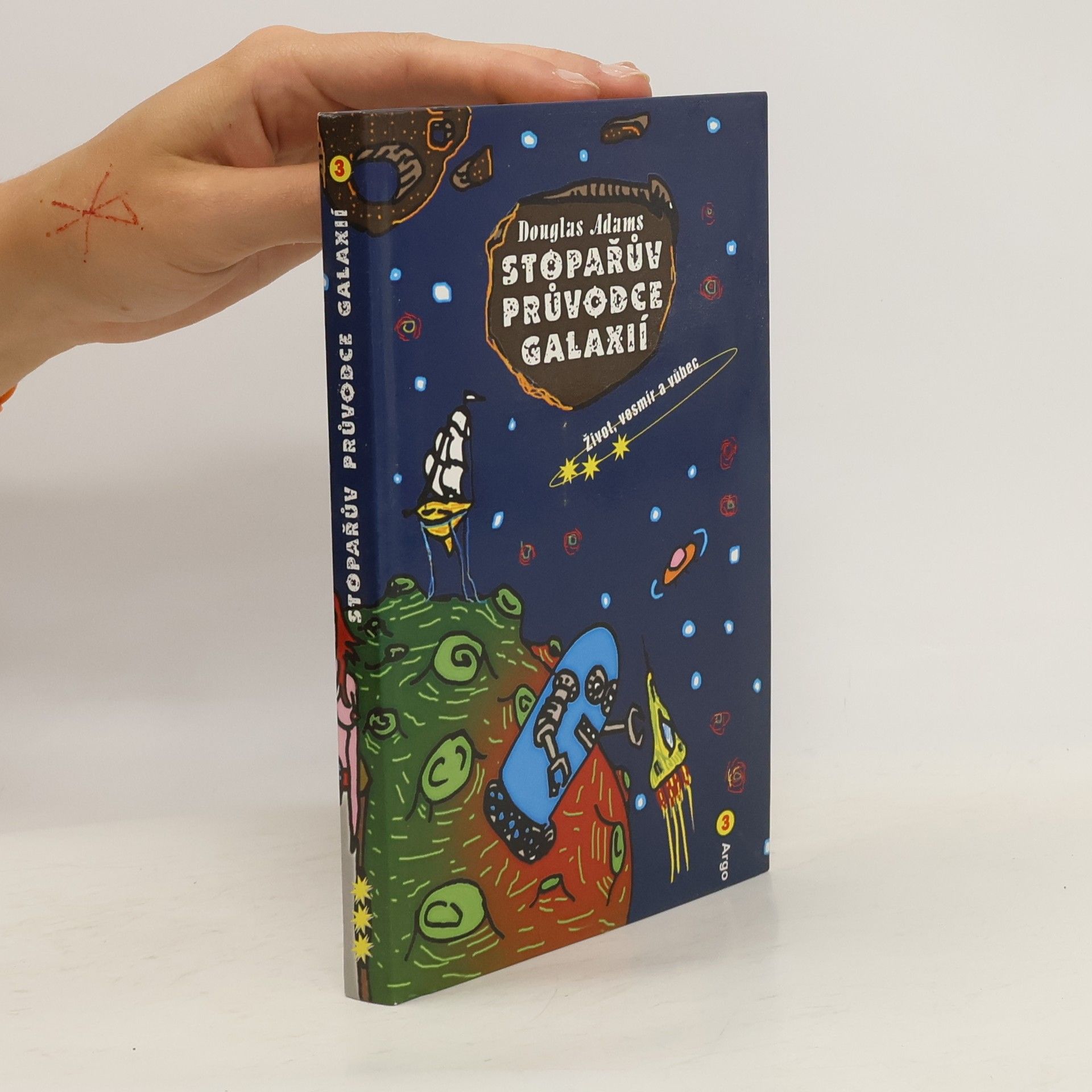 Douglas Adams Život, vesmír a vůbec. Stopařův průvodce Galaxií. 3. díl