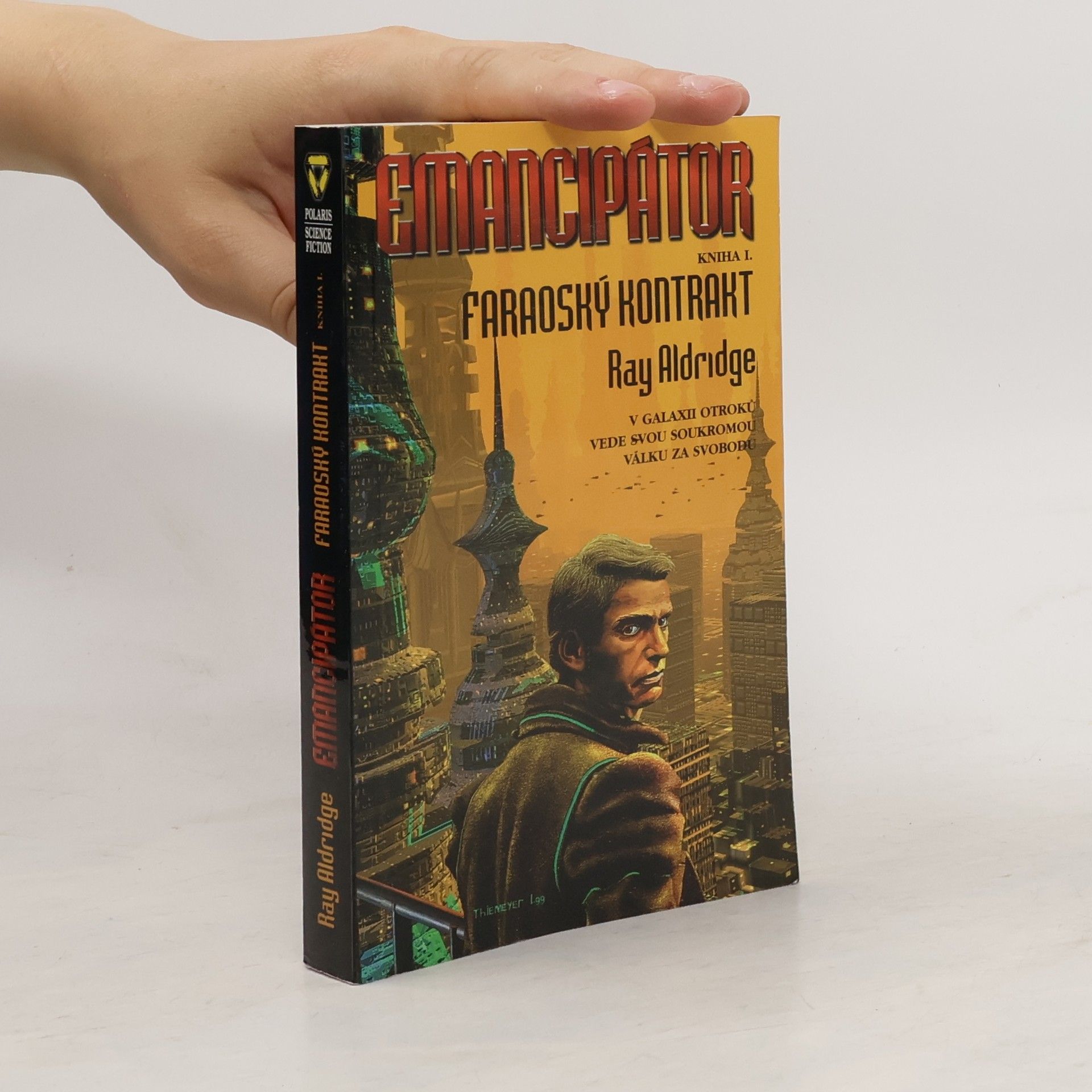 Ray Aldridge Emancipátor. Kniha I, Faraoský kontrakt