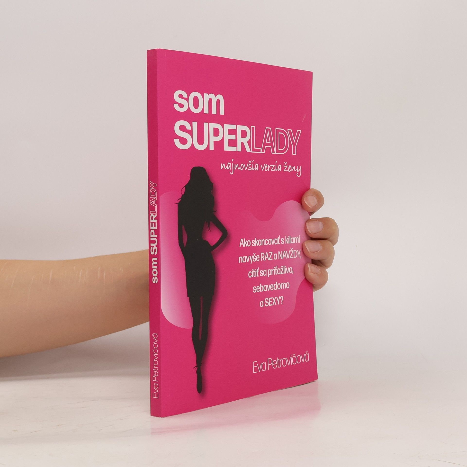 Eva Petrovičová Som superlady, Najnovšia verzia ženy