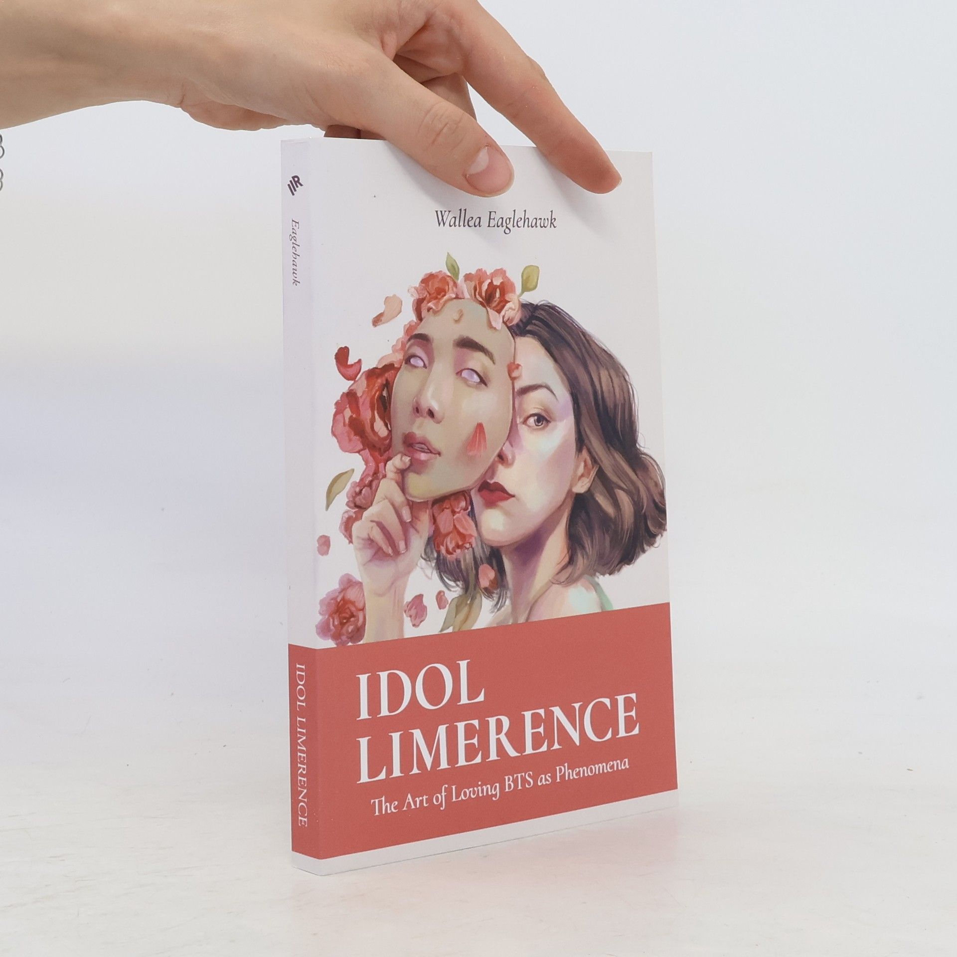 Wallea Eaglehawk Idol Limerence: The Art of Loving BTS as Phenomena