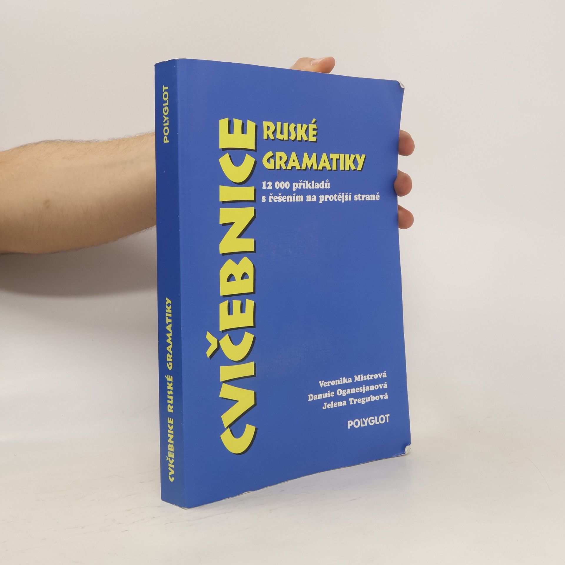 Cvičebnice ruské gramatiky : 12 000 příkladů s řešením na protější straně