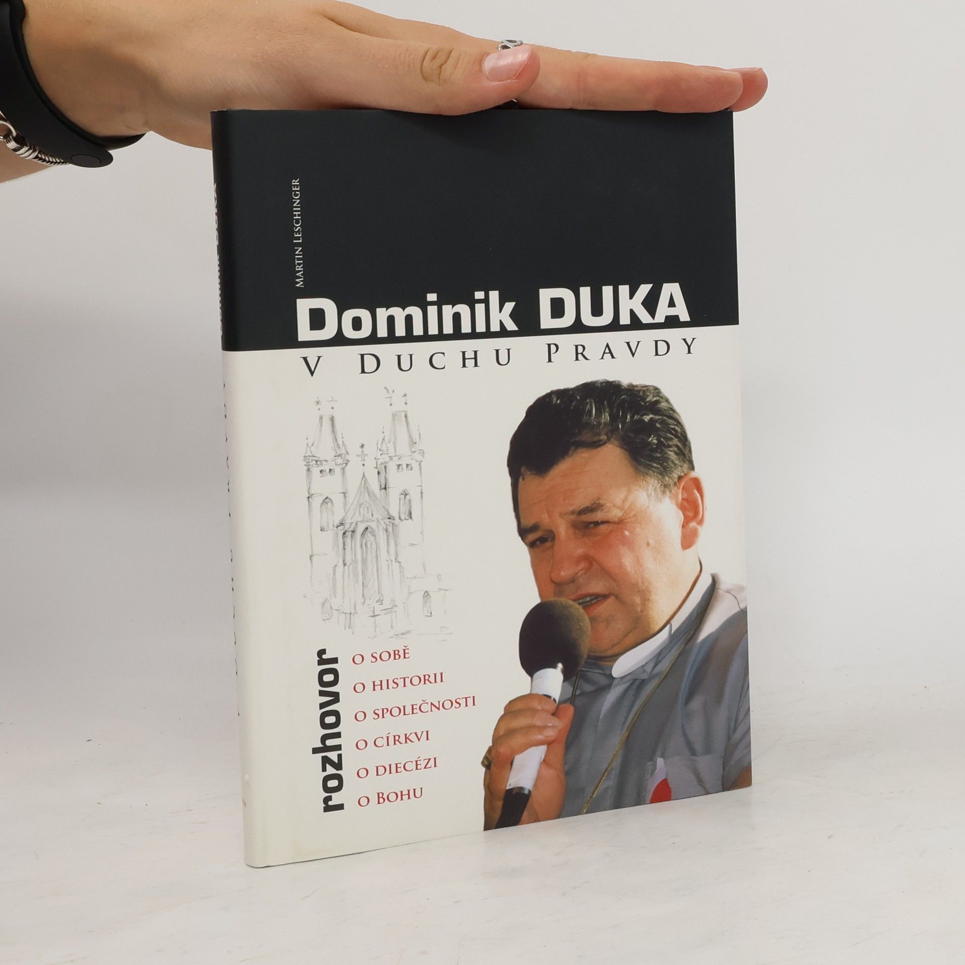 Dominik Duka V duchu pravdy : rozhovor o sobě, o historii, o společnosti, o církvi, o diecézi, o Bohu