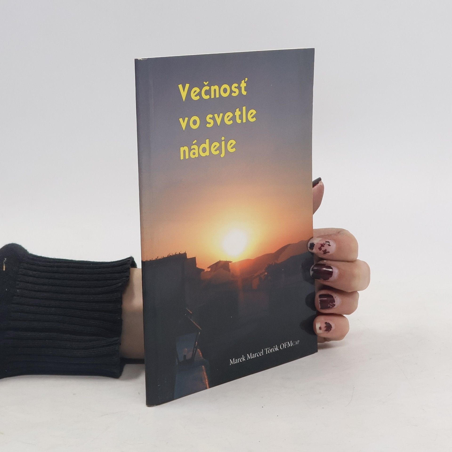 Marek Marcel Töröl Večnosť vo svetle nádeje