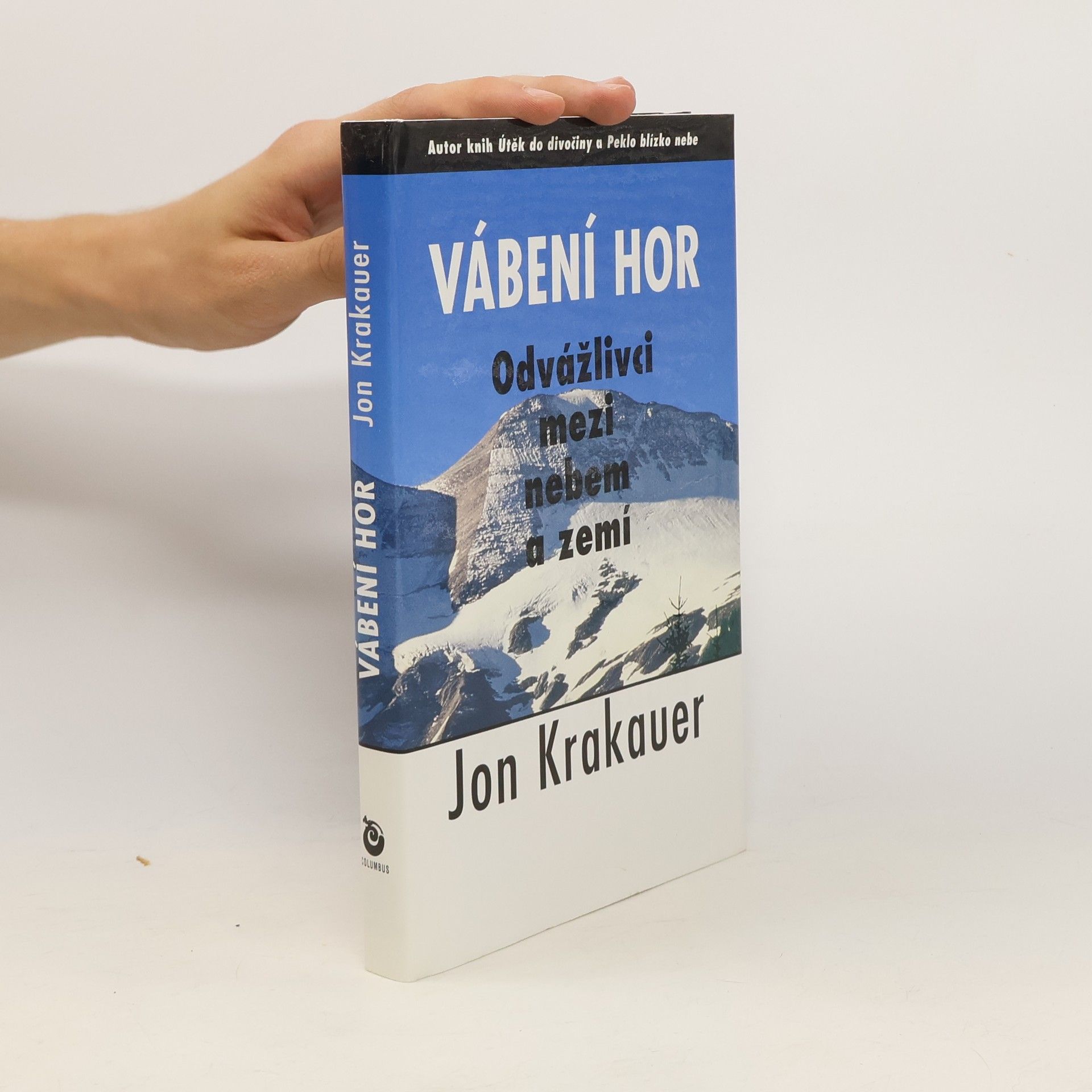 Jon Krakauer Vábení hor. Odvážlivci mezi nebem a zemí