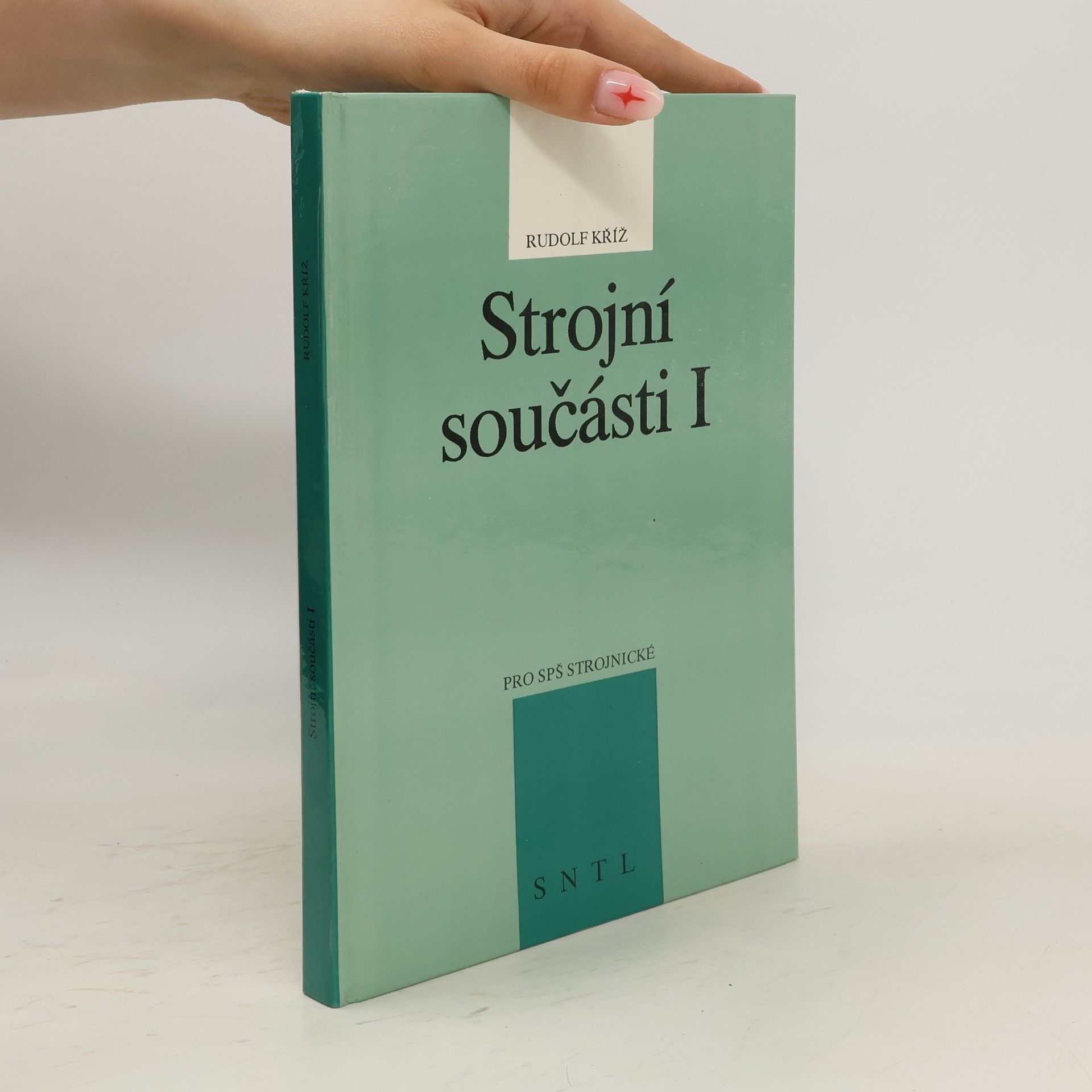 Rudolf Kříž Strojní součásti I