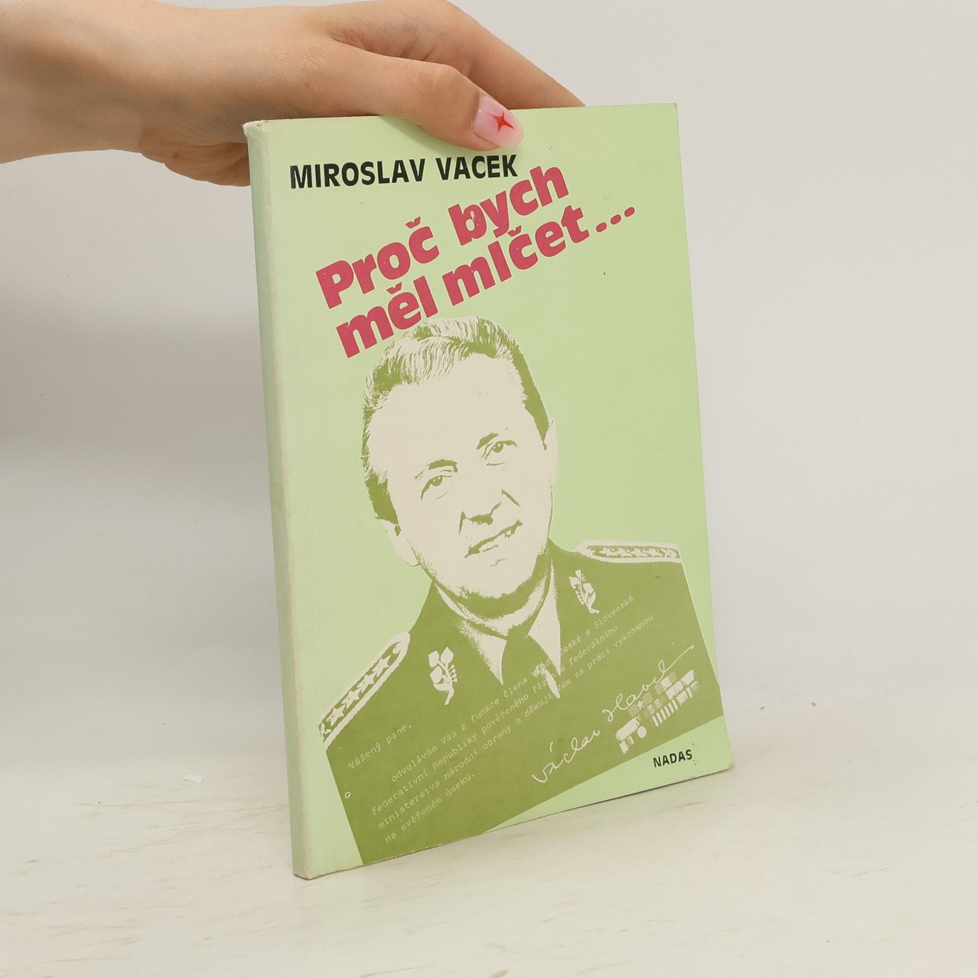 Miroslav Vacek Proč bych měl mlčet...