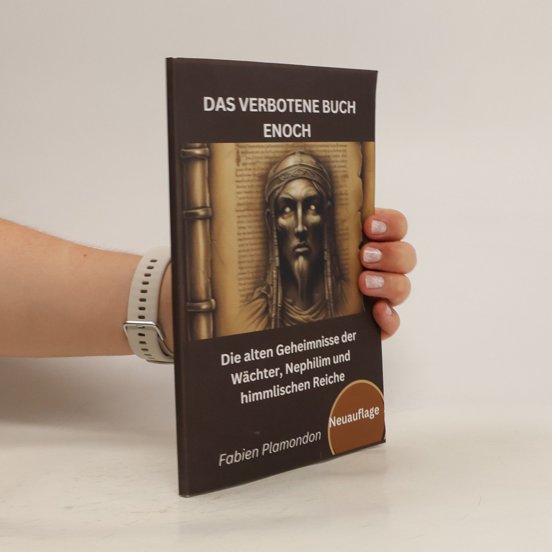 Fabien Plamondon Die alten Geheimnisse der Wächter, Nephilim und himmlischen Reiche