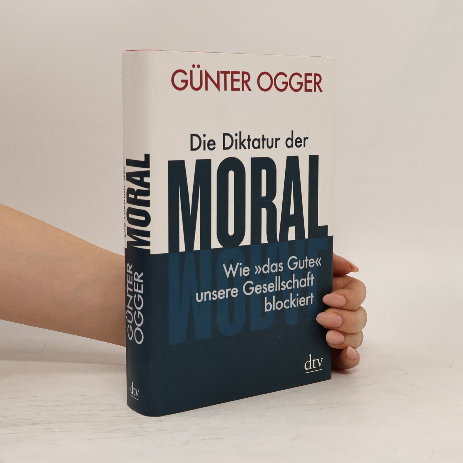 Günter Ogger Die Diktatur der Moral