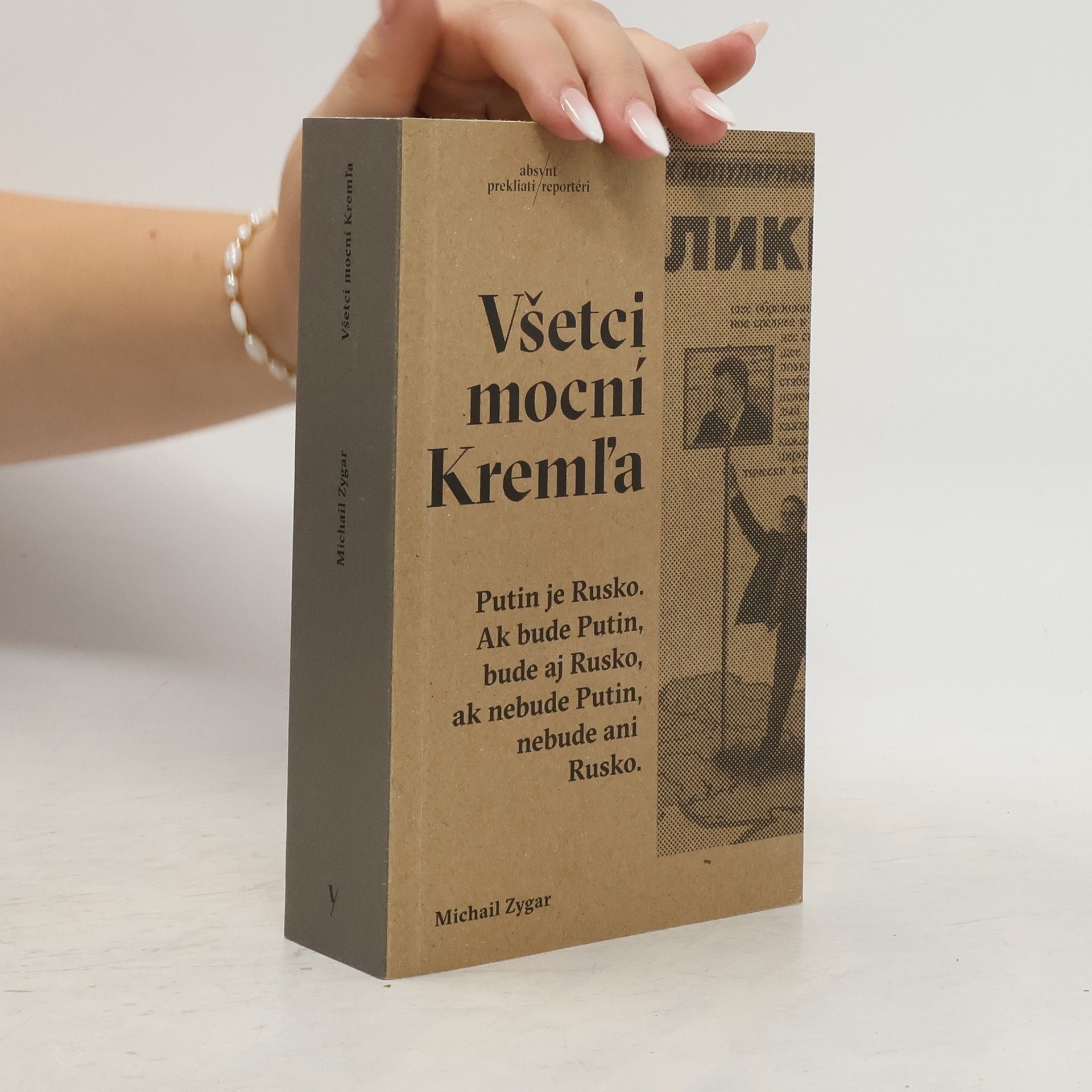 Michail Zygar Všetci mocní Kremľa