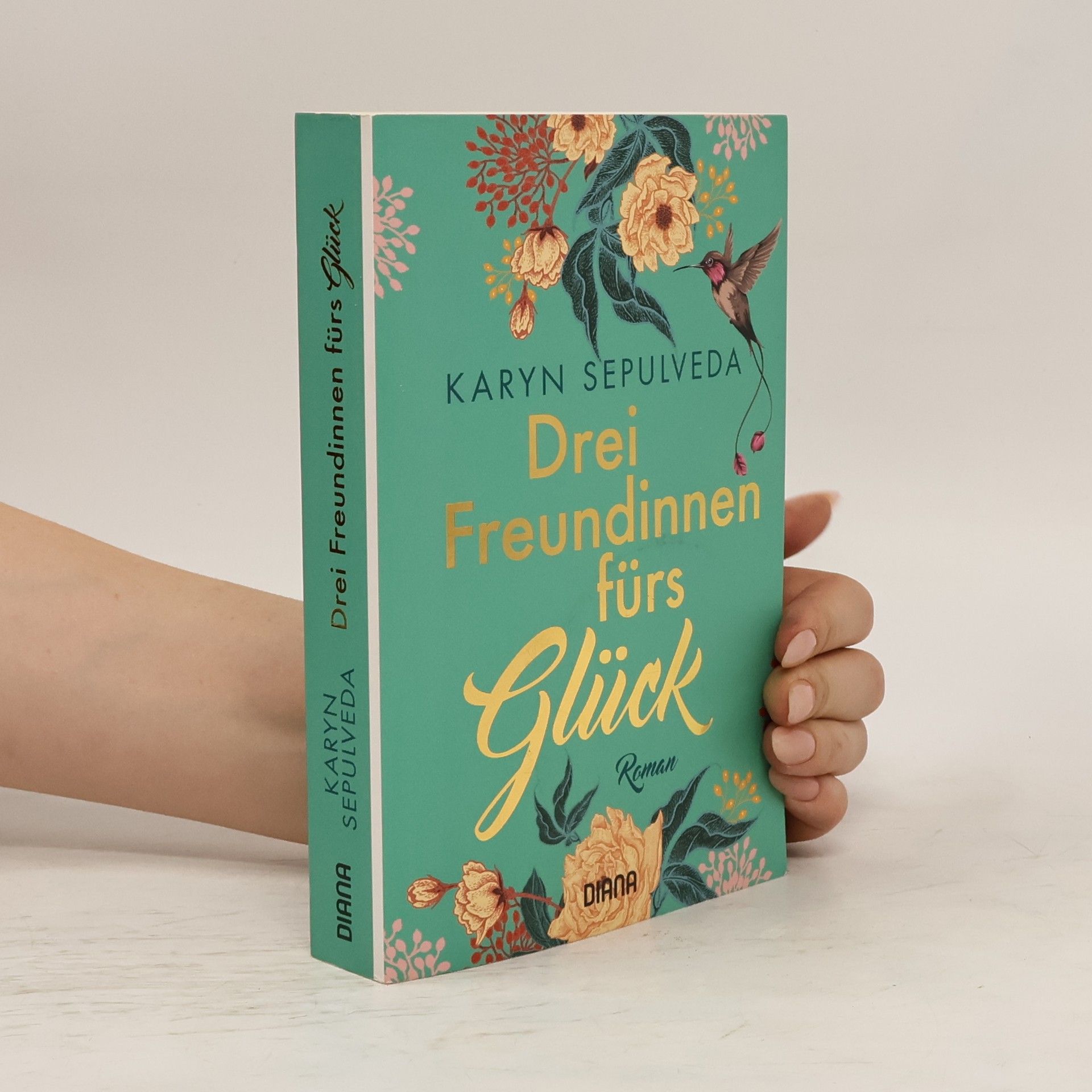 Karyn Sepulveda Drei Freundinnen fürs Glück
