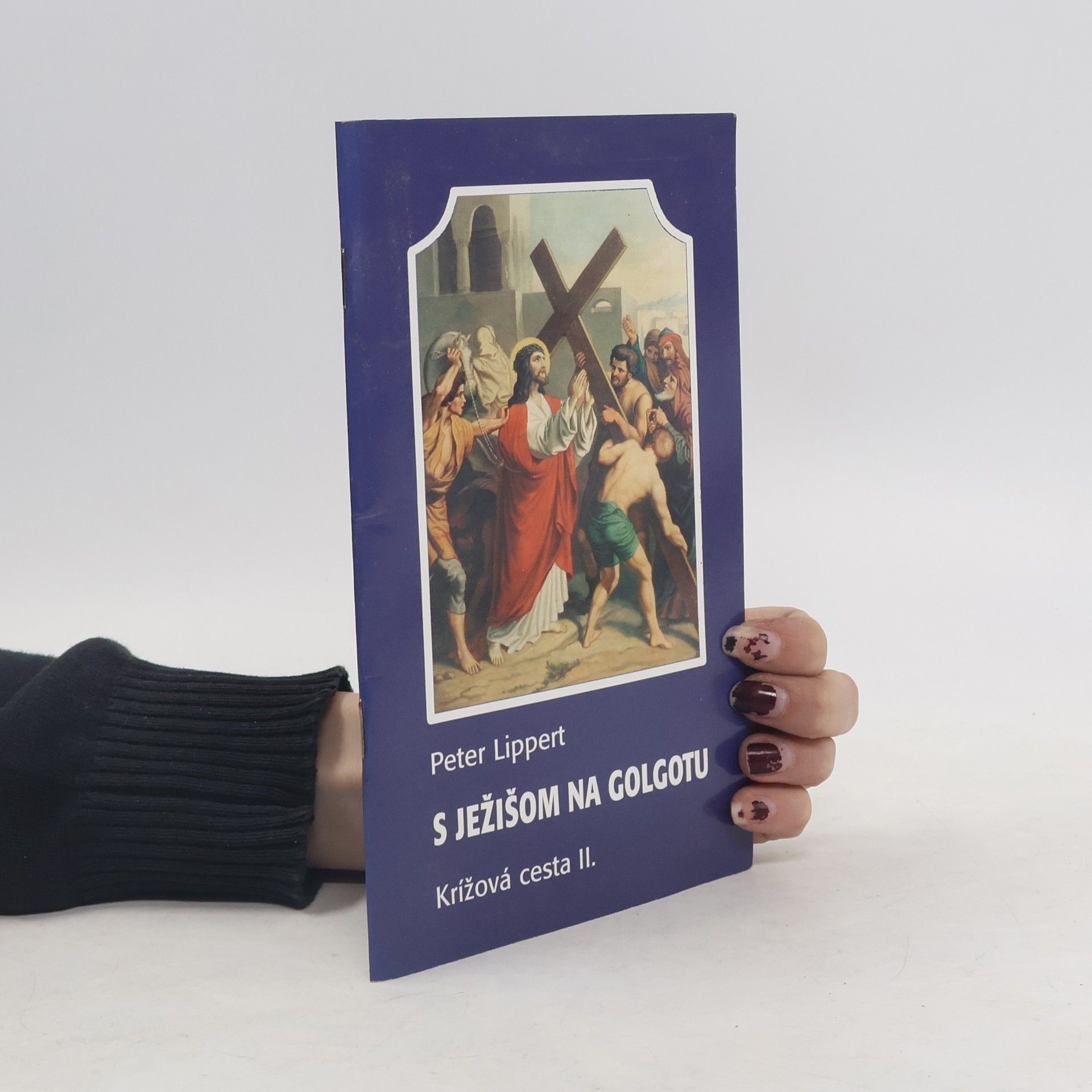 Peter Lippert Krížová cesta II. S Ježišom na Golgotu