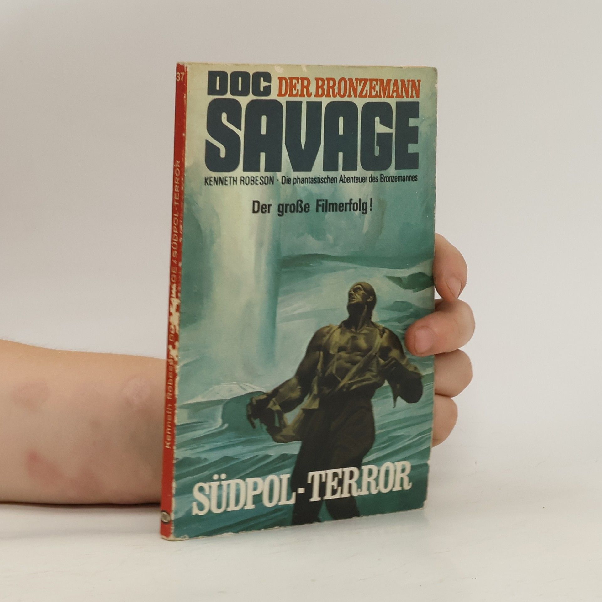 Kenneth Robeson Doc Savage, der Bronzemann. Südpol-Terror