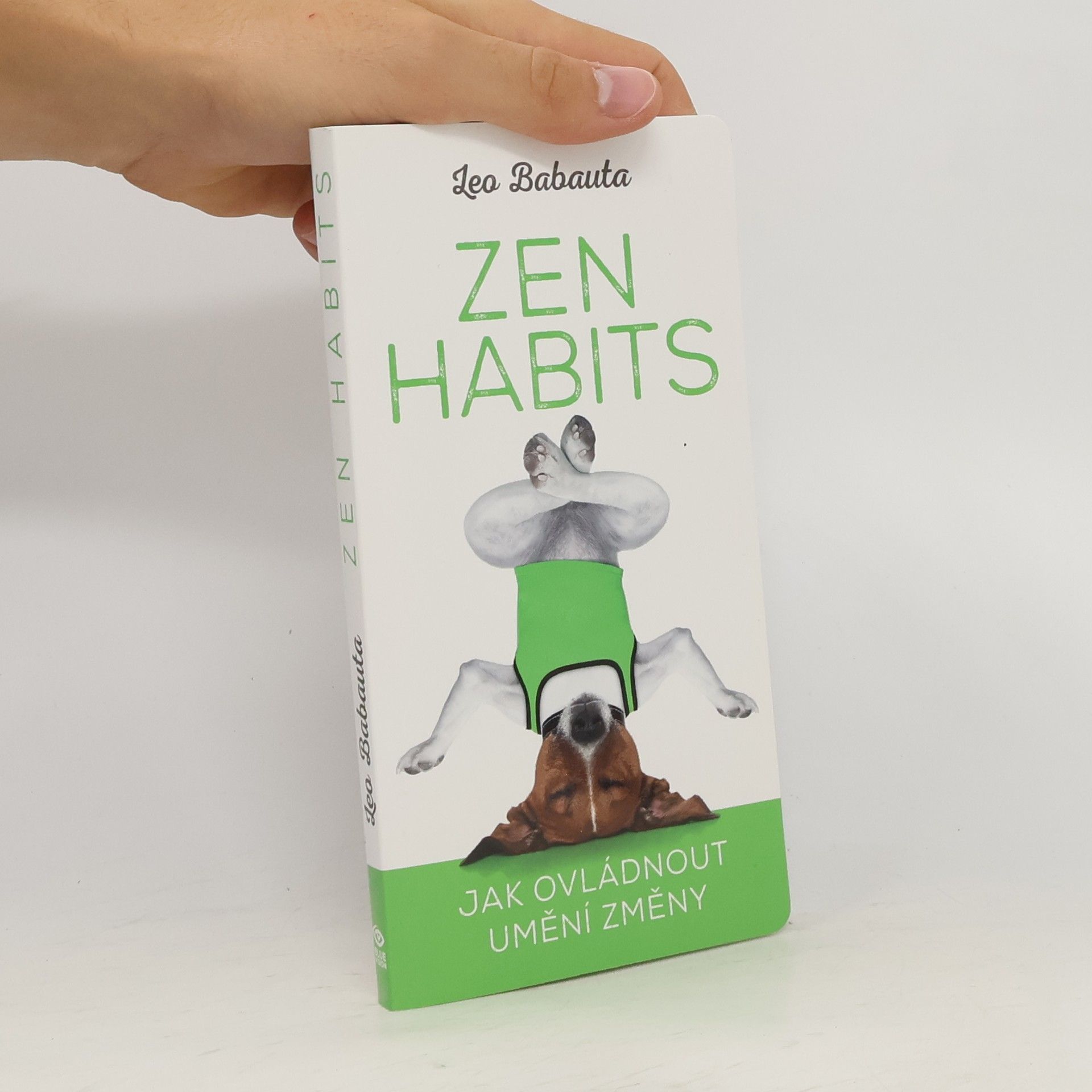 Leo Babauta Zen habits: Jak ovládnout umění změny