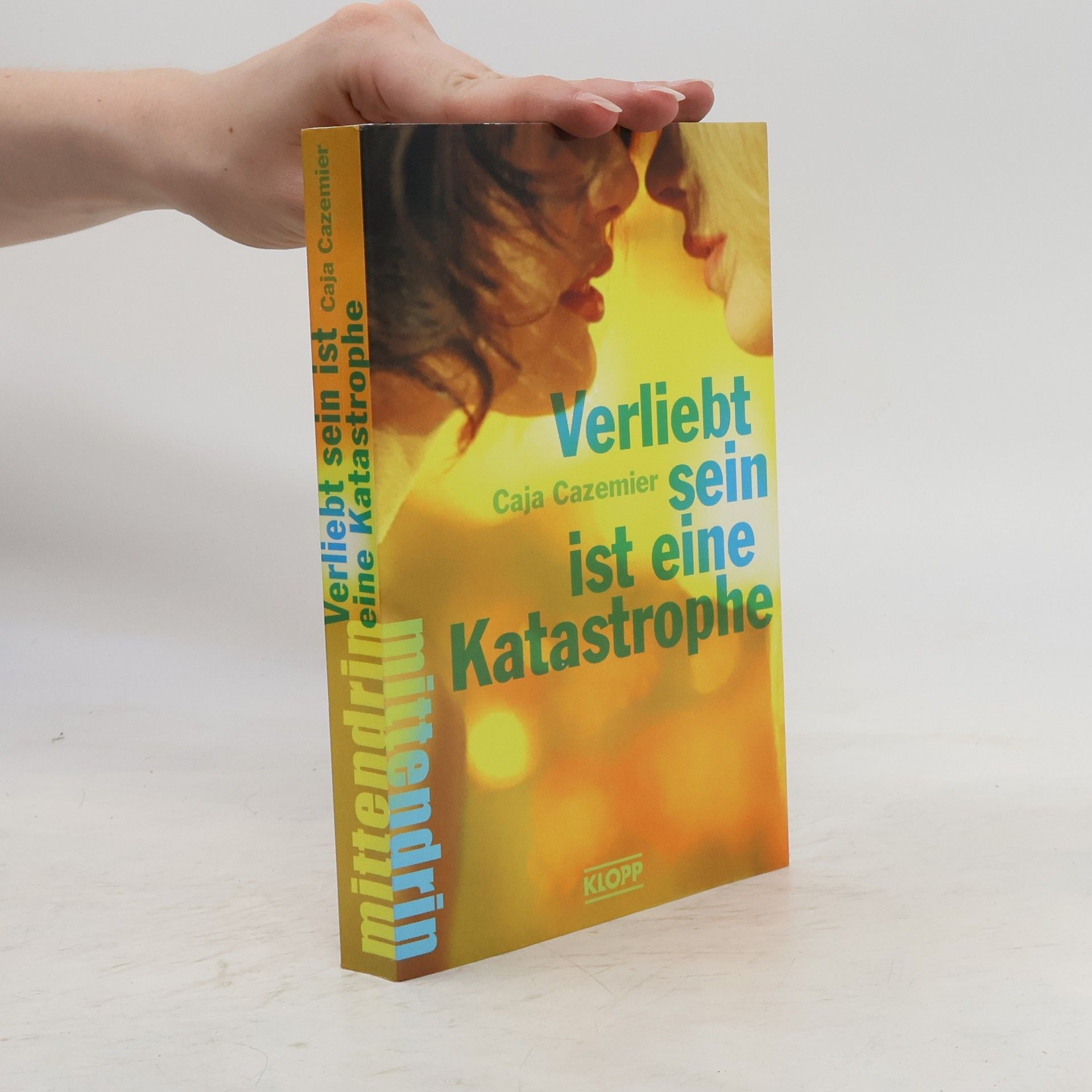 Caja Cazemier Verliebt sein ist eine Katastrophe